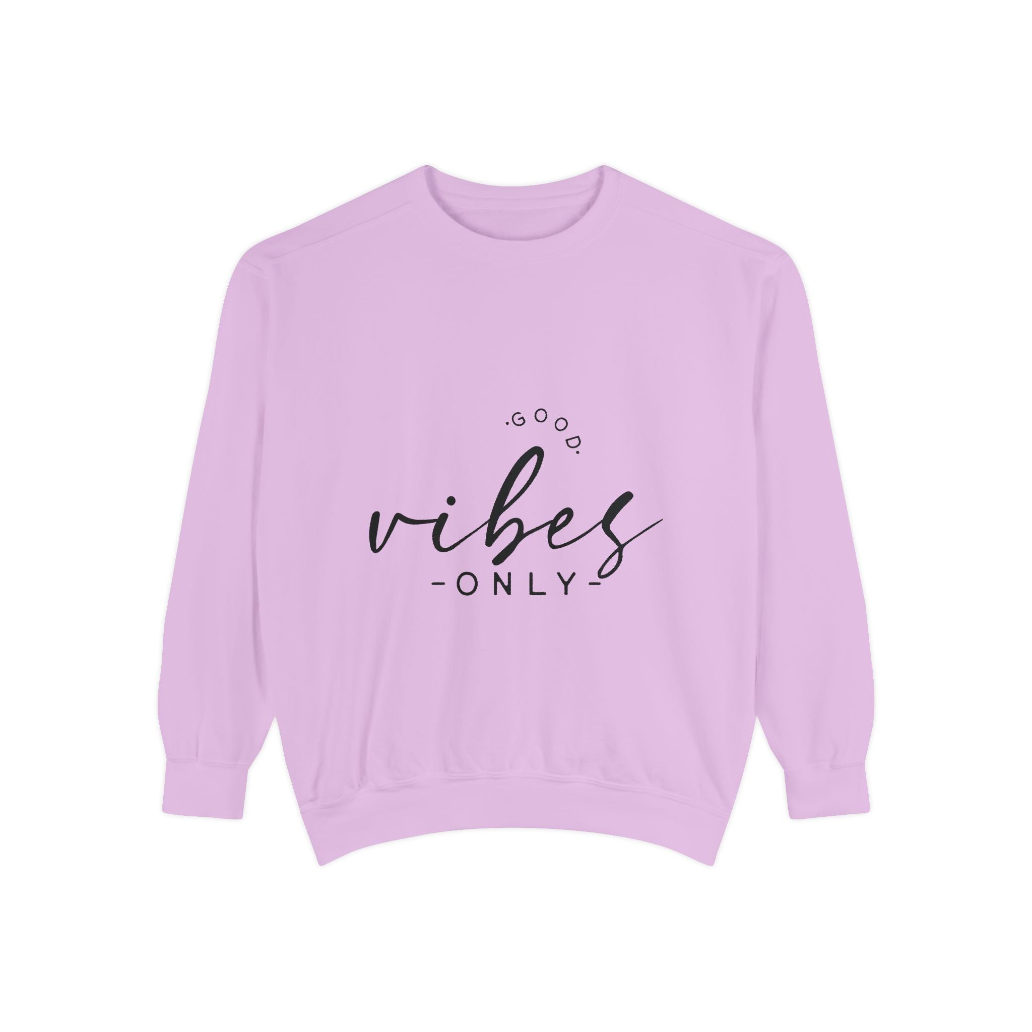 Good Vibes Only Unisex Sweatshirt