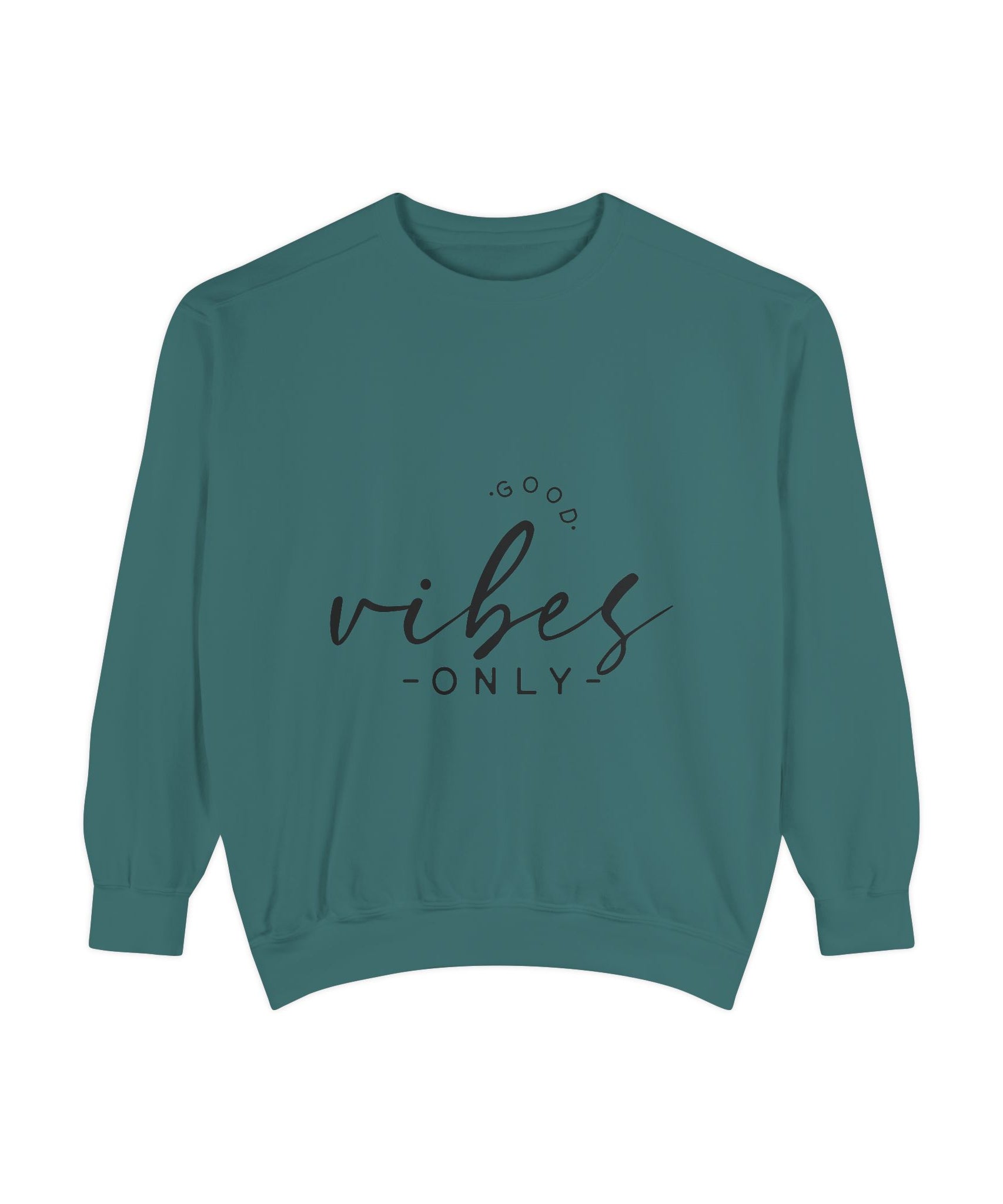 Good Vibes Only Unisex Sweatshirt