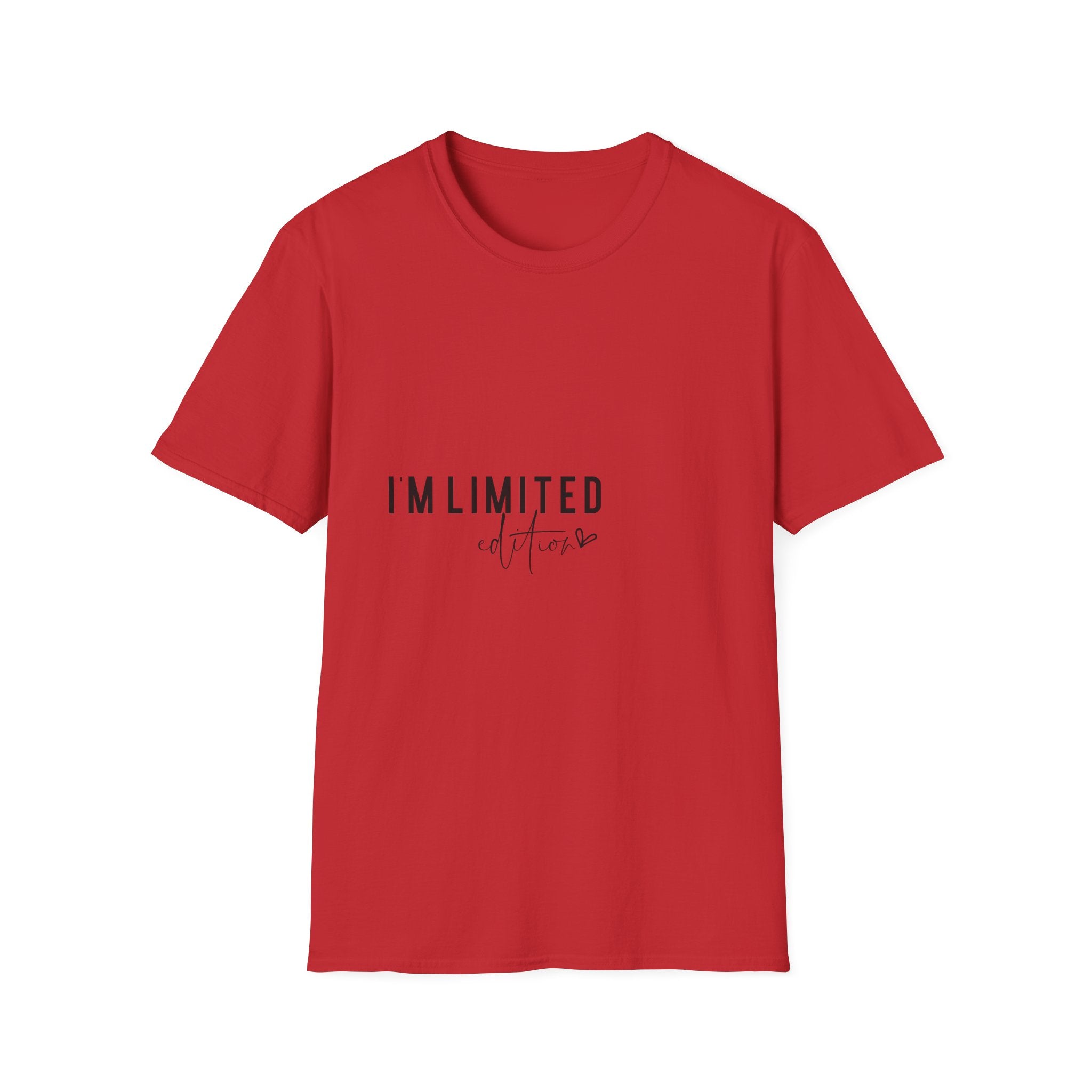 Unisex T-Shirt – "I'm Limited Edition" Statement Graphic Tee - Positive Affirmation Shirt for Friends, Inspirational Tee
