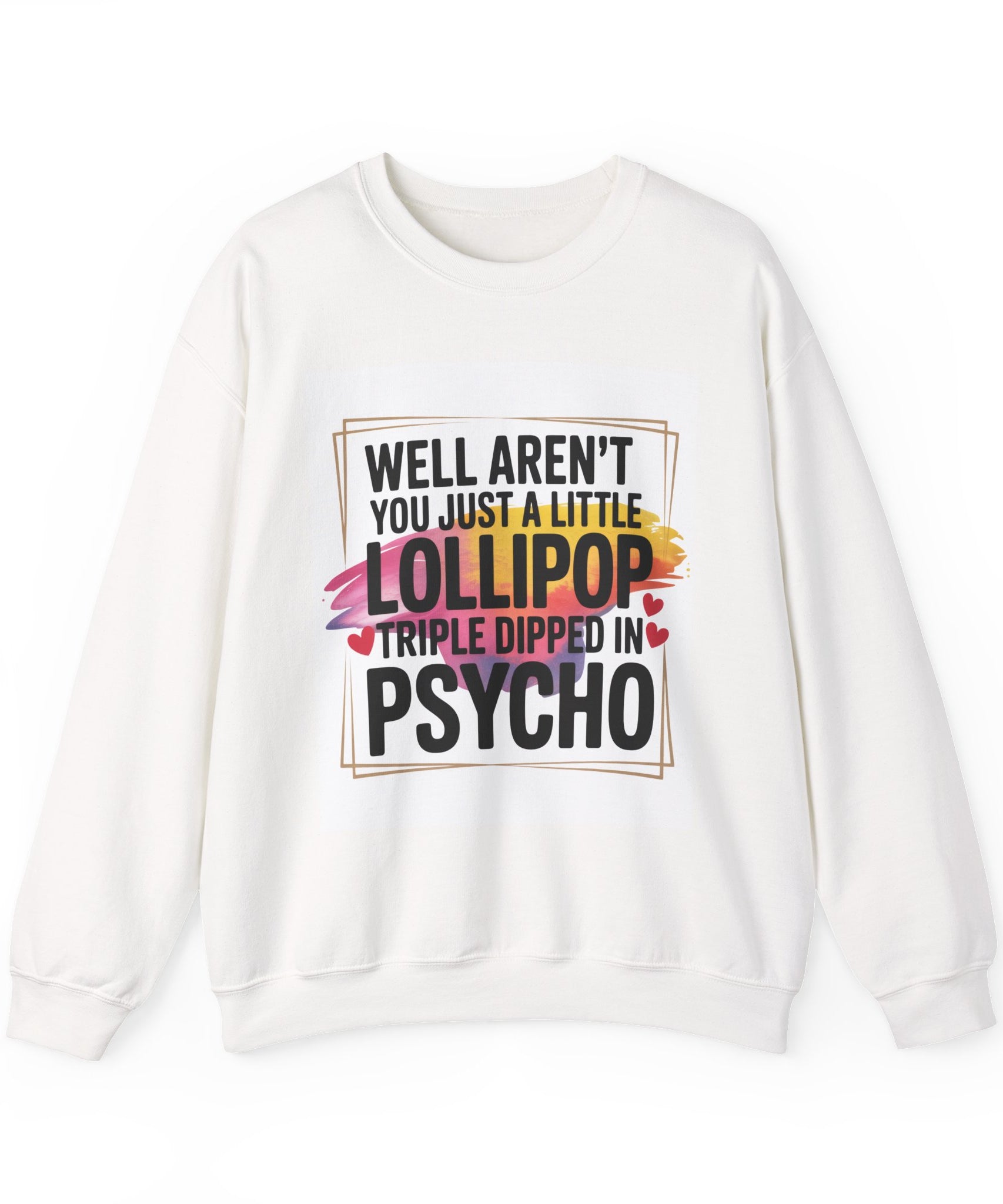 Psycho Lollipop Sweatshirt | Fun Casual Crewneck, Gift for Friends, Humor Apparel, Everyday Wear, Unique Fashion - Gallory Hive