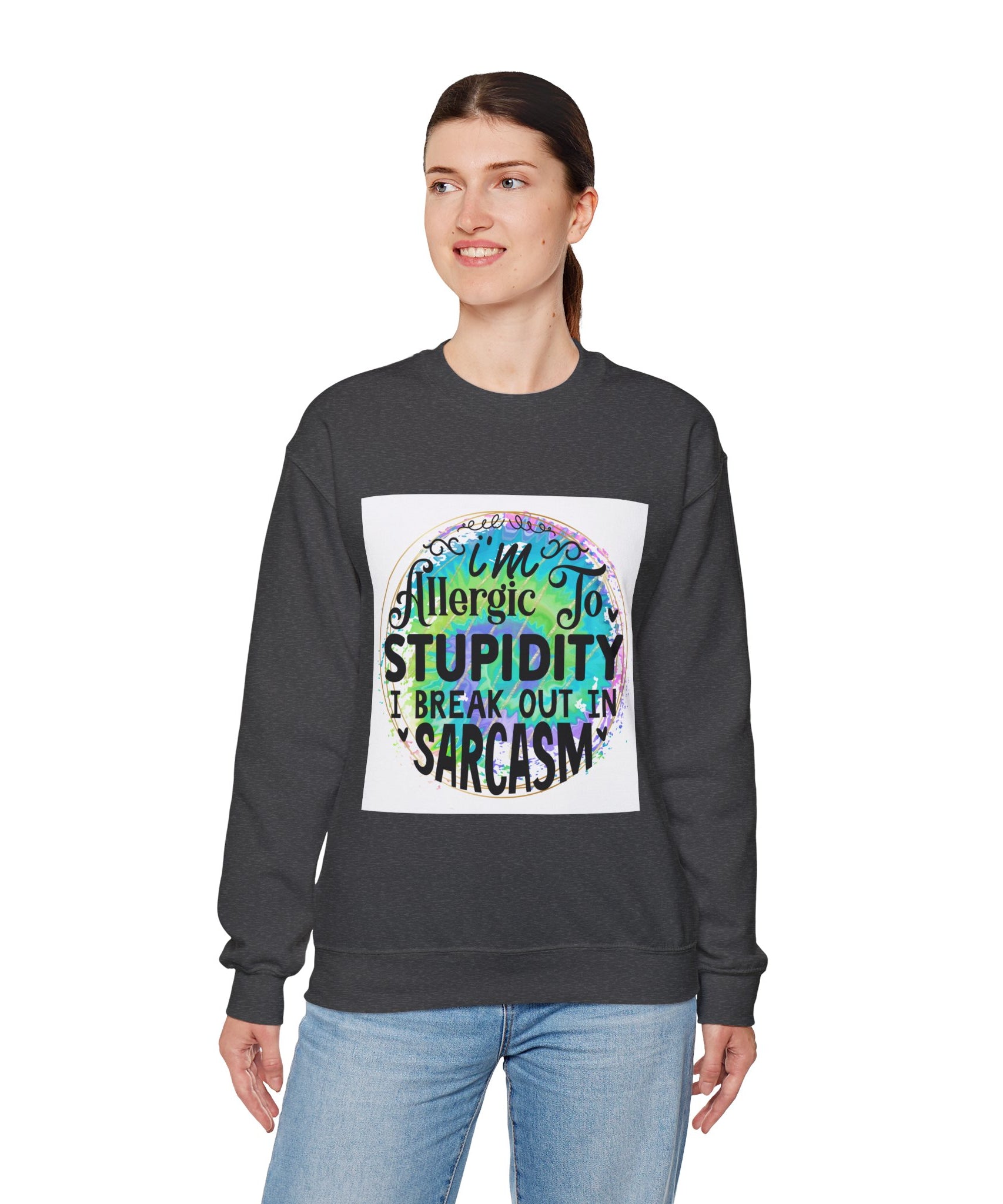 I'm allergic to stupidity Quote Unisex Sweatshirt - Casual Humor Apparel, Gift for Friends, Family - Gallory Hive