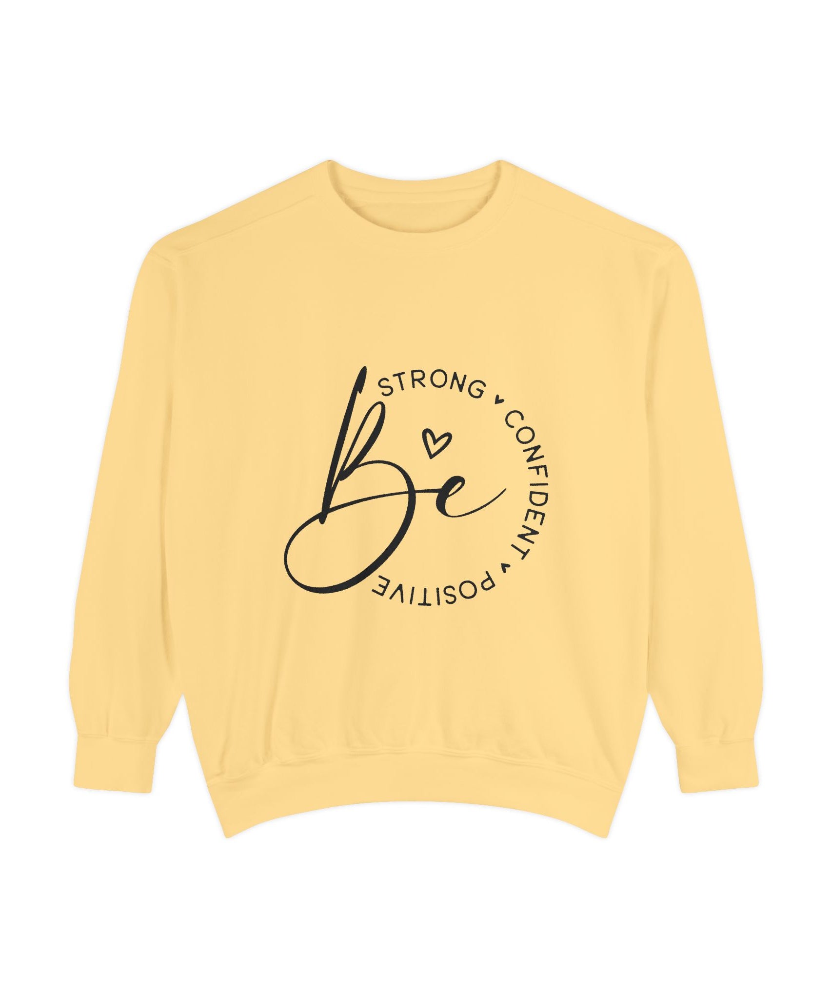 Unisex Inspirational Sweatshirt – Be Strong