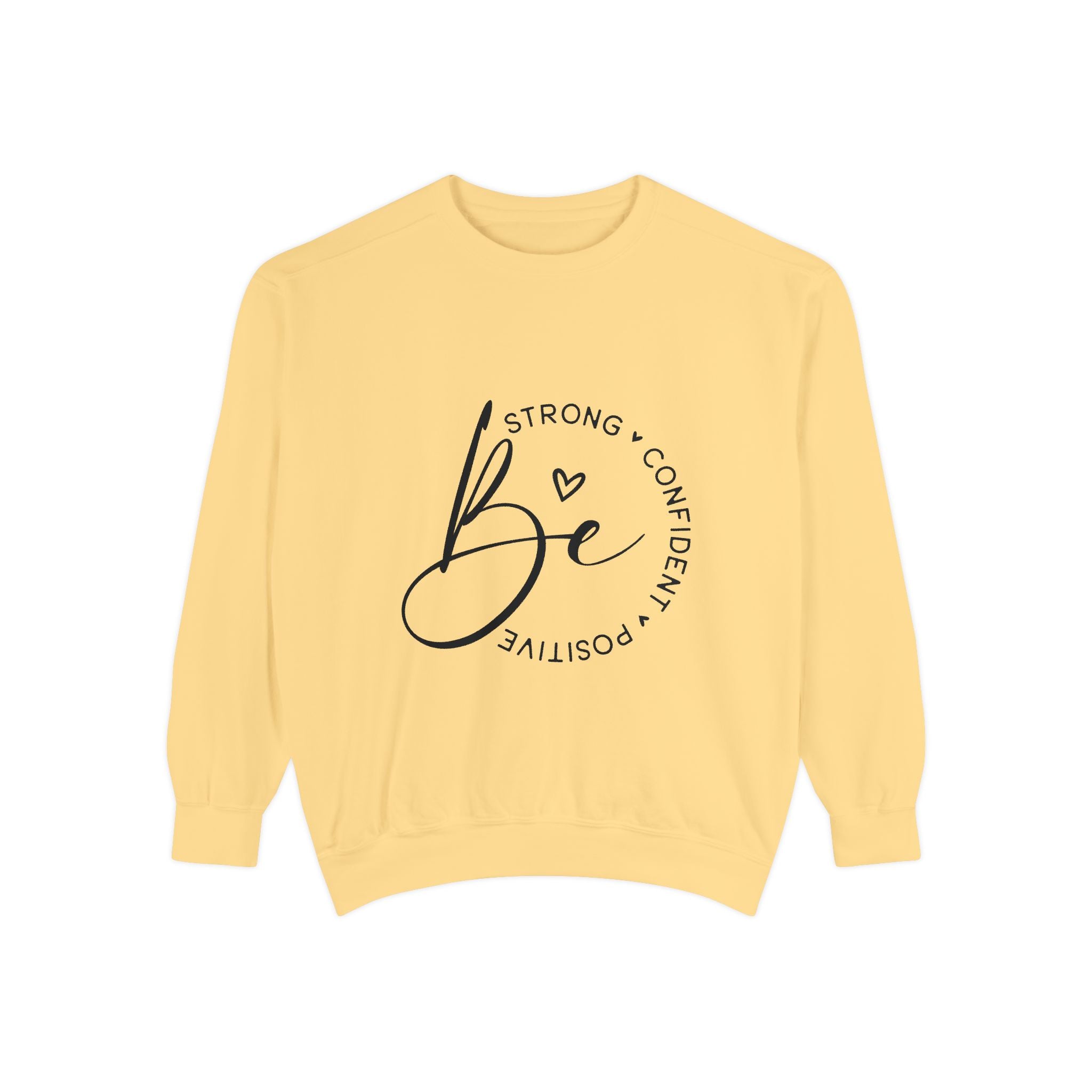 Unisex Inspirational Sweatshirt – Be Strong