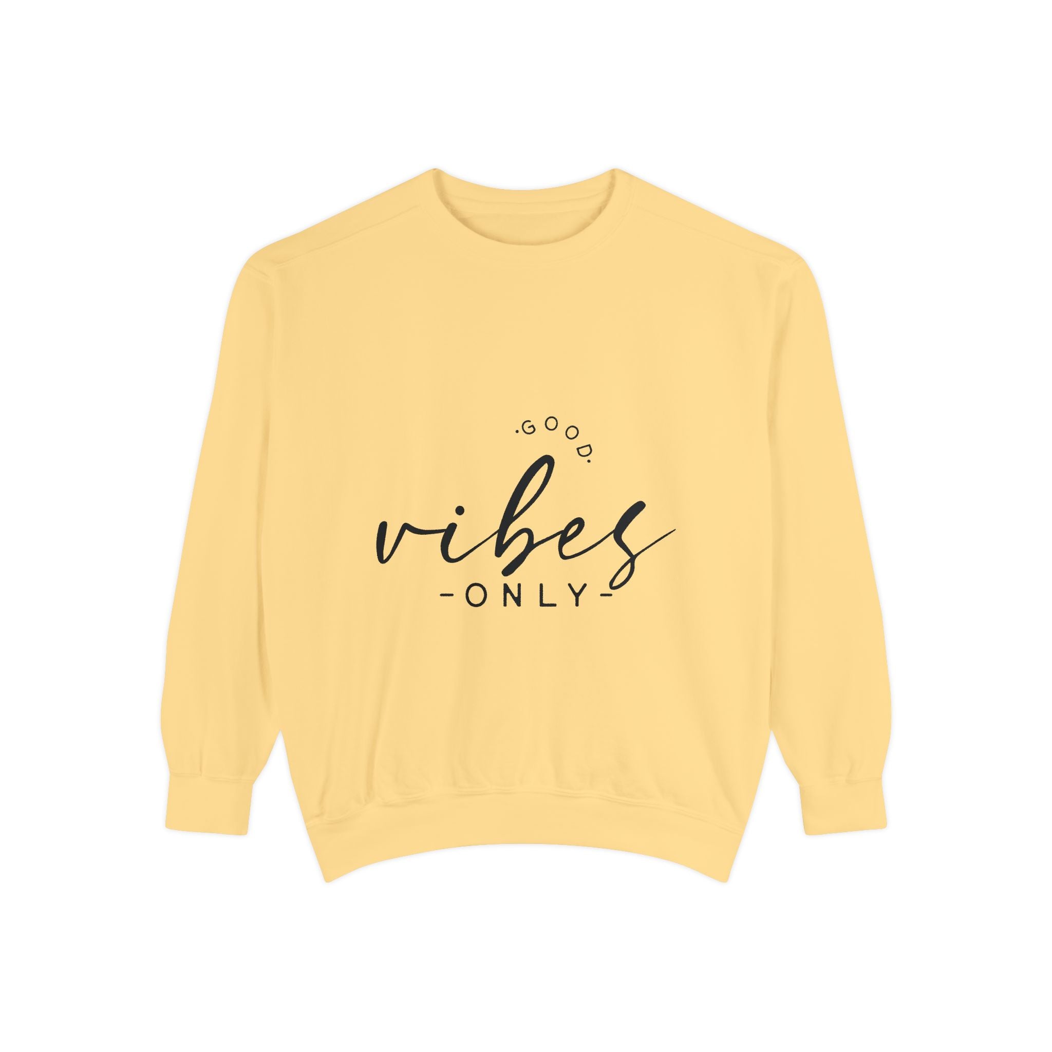 Good Vibes Only Unisex Sweatshirt