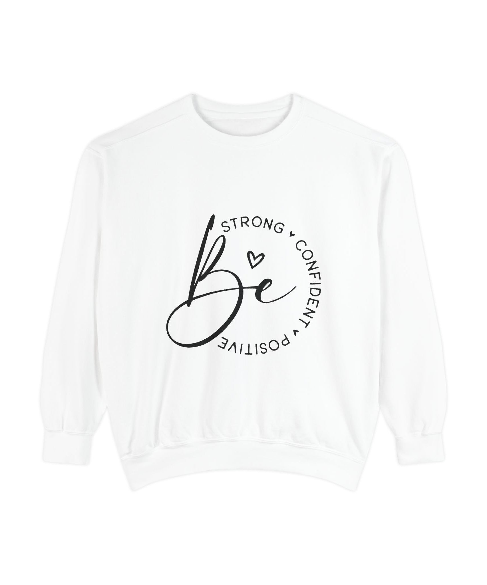Unisex Inspirational Sweatshirt – Be Strong | Gallory Hive