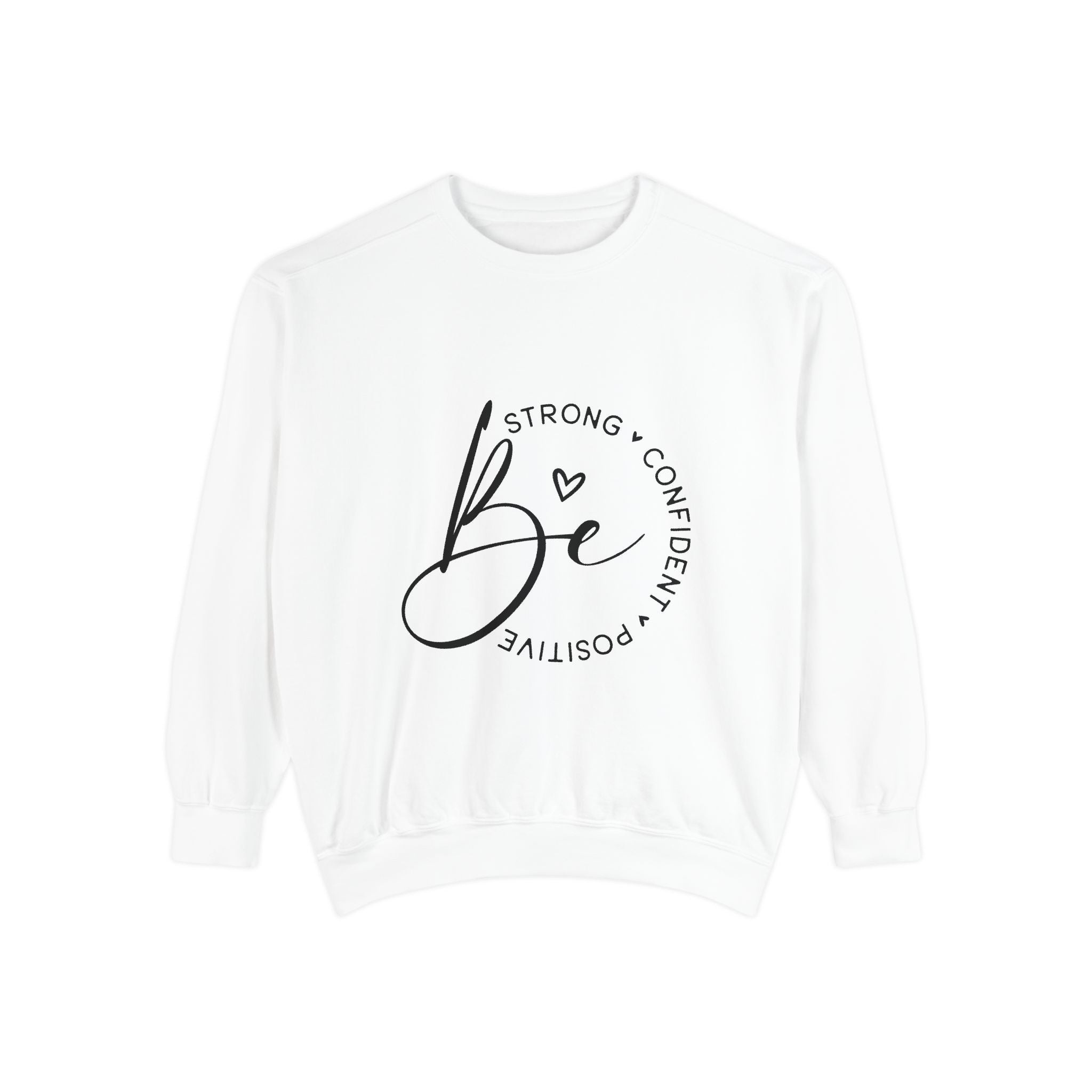 Unisex Inspirational Sweatshirt – Be Strong | Gallory Hive