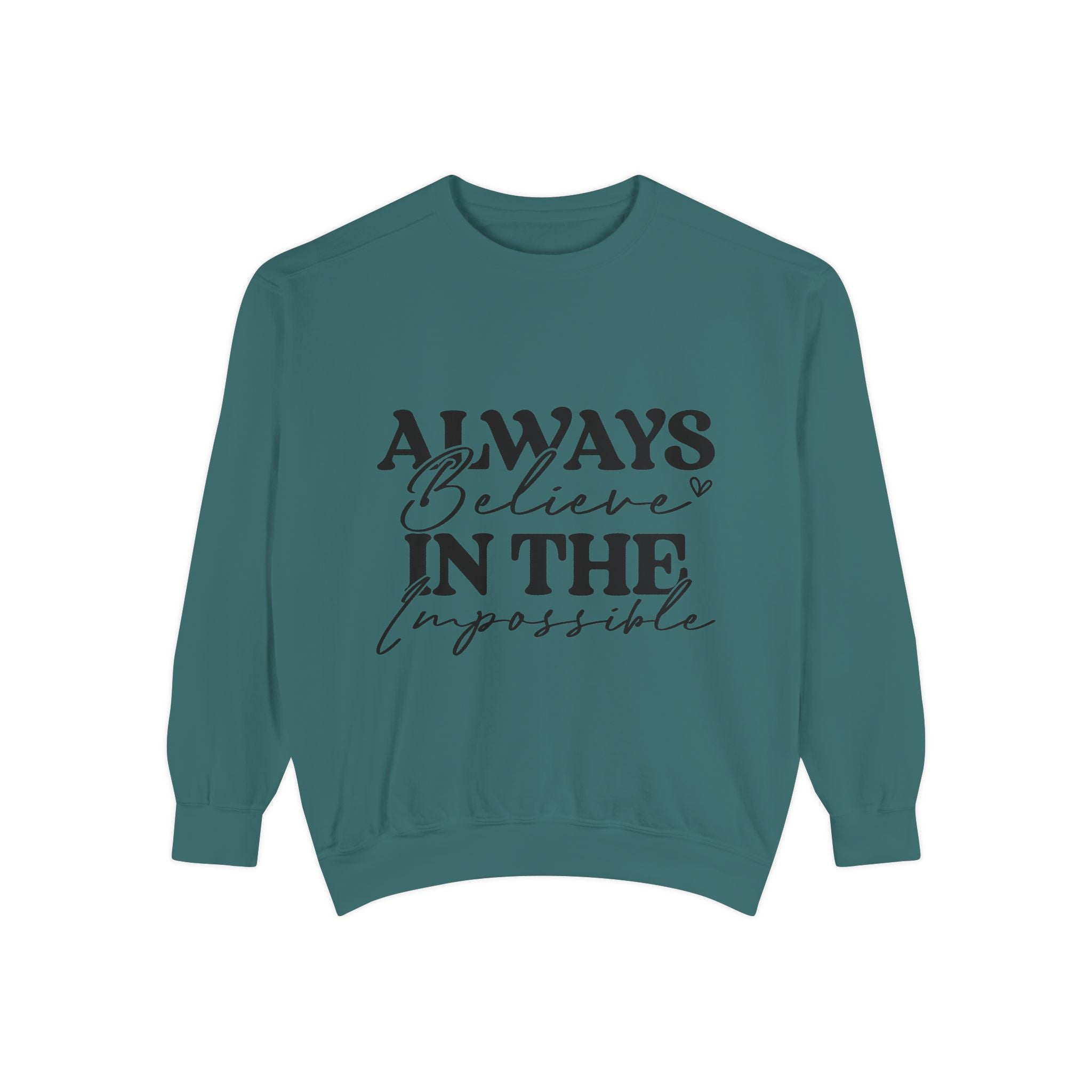 Always Believe in the Impossible Unisex Sweatshirt