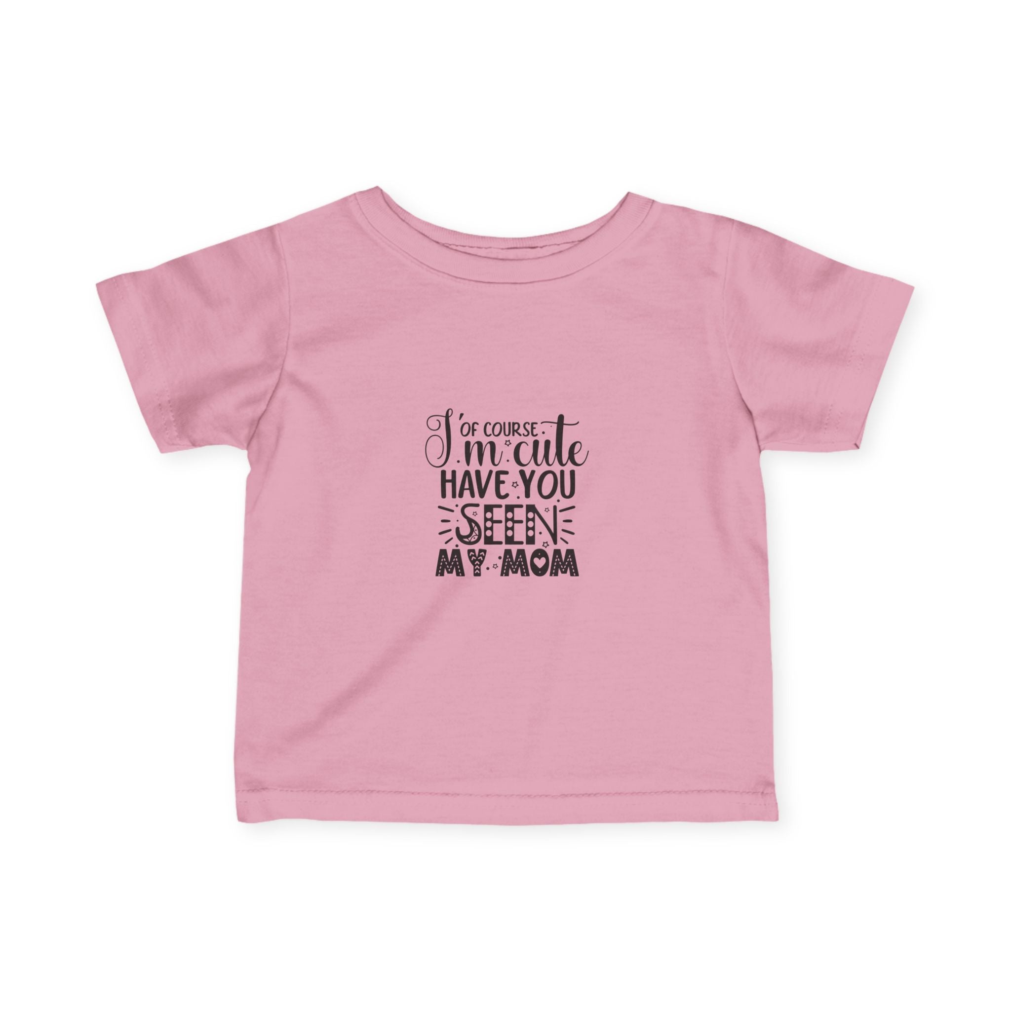 Infant Tee - 'I'm Cute, Have You Seen My Mom' - Funny Baby Clothes, Baby Shower Gift