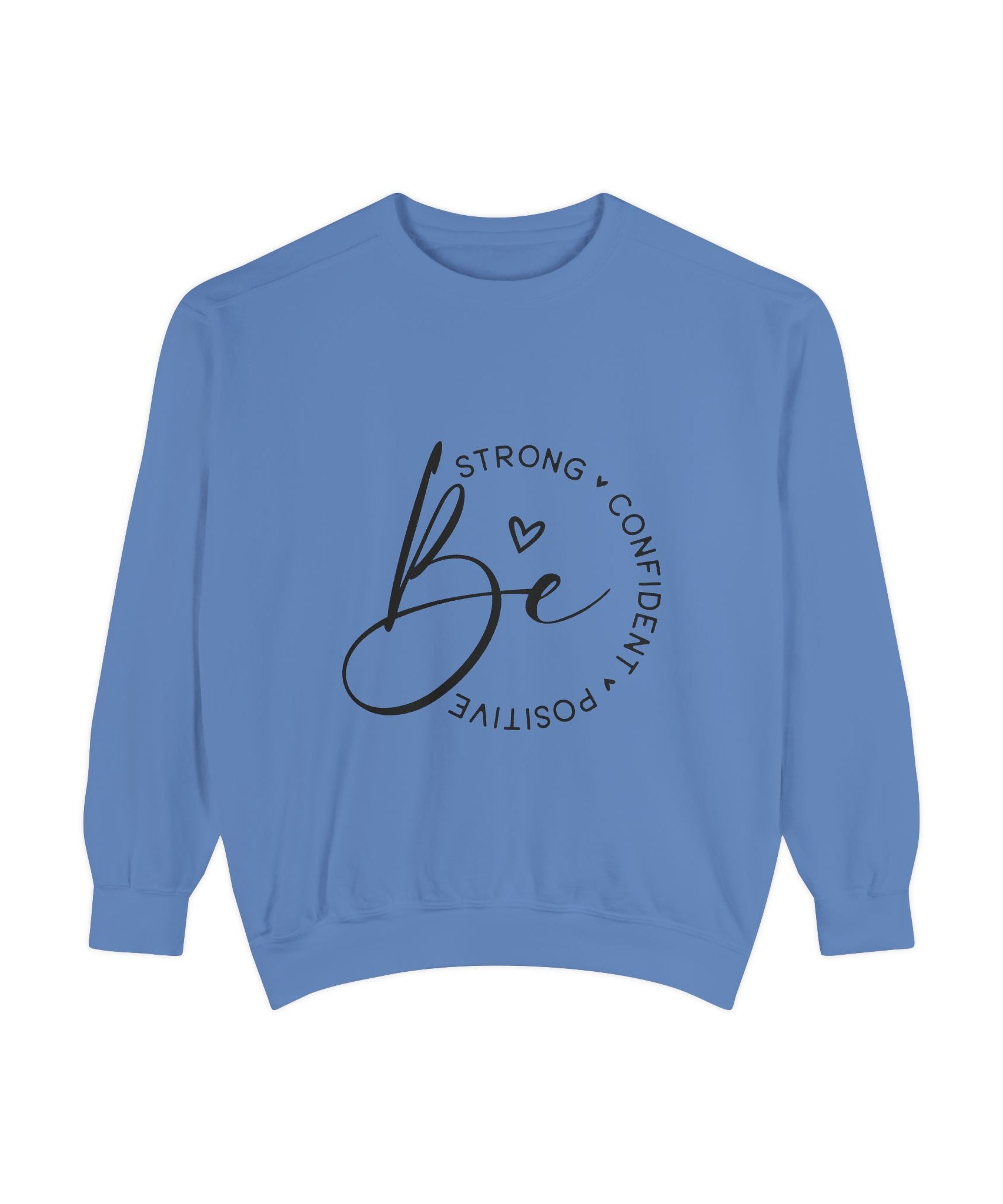 Unisex Inspirational Sweatshirt – Be Strong