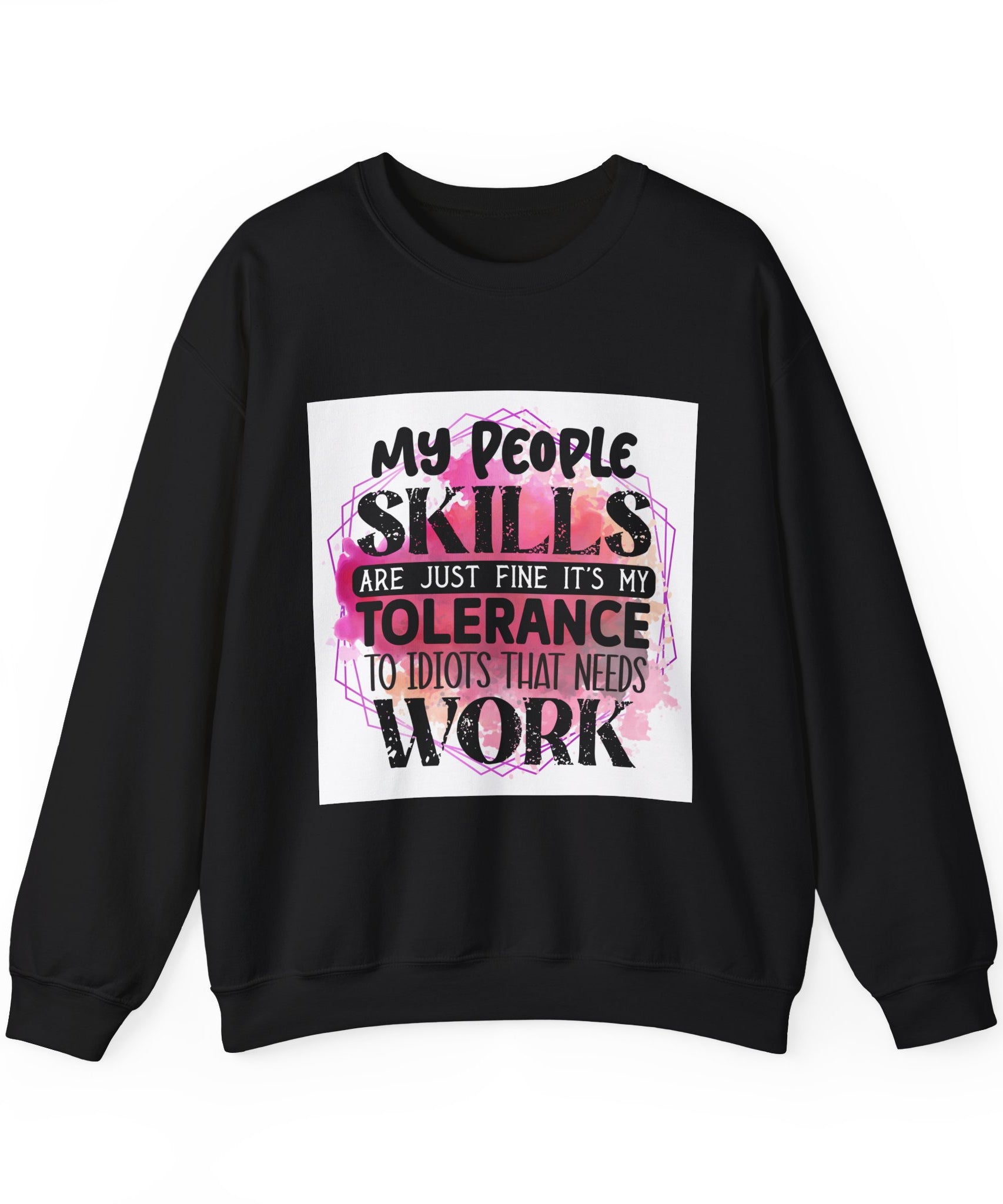 My people skills are just fine Quote Unisex Sweatshirt - Casual Humor Apparel, Gift for Friends, Family - Gallory Hive
