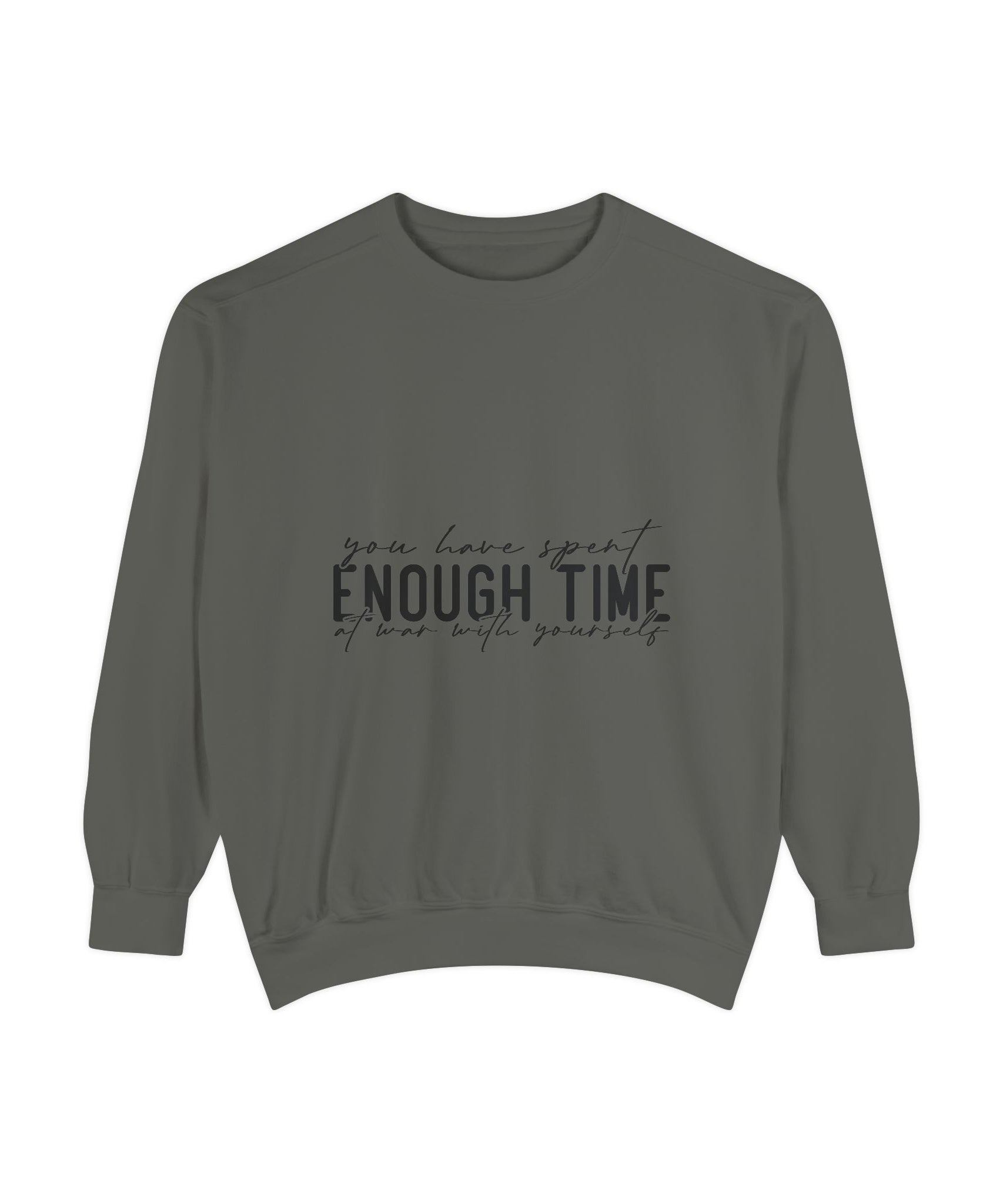 You Have Spent Enough Time at War with Yourself Unisex Sweatshirt