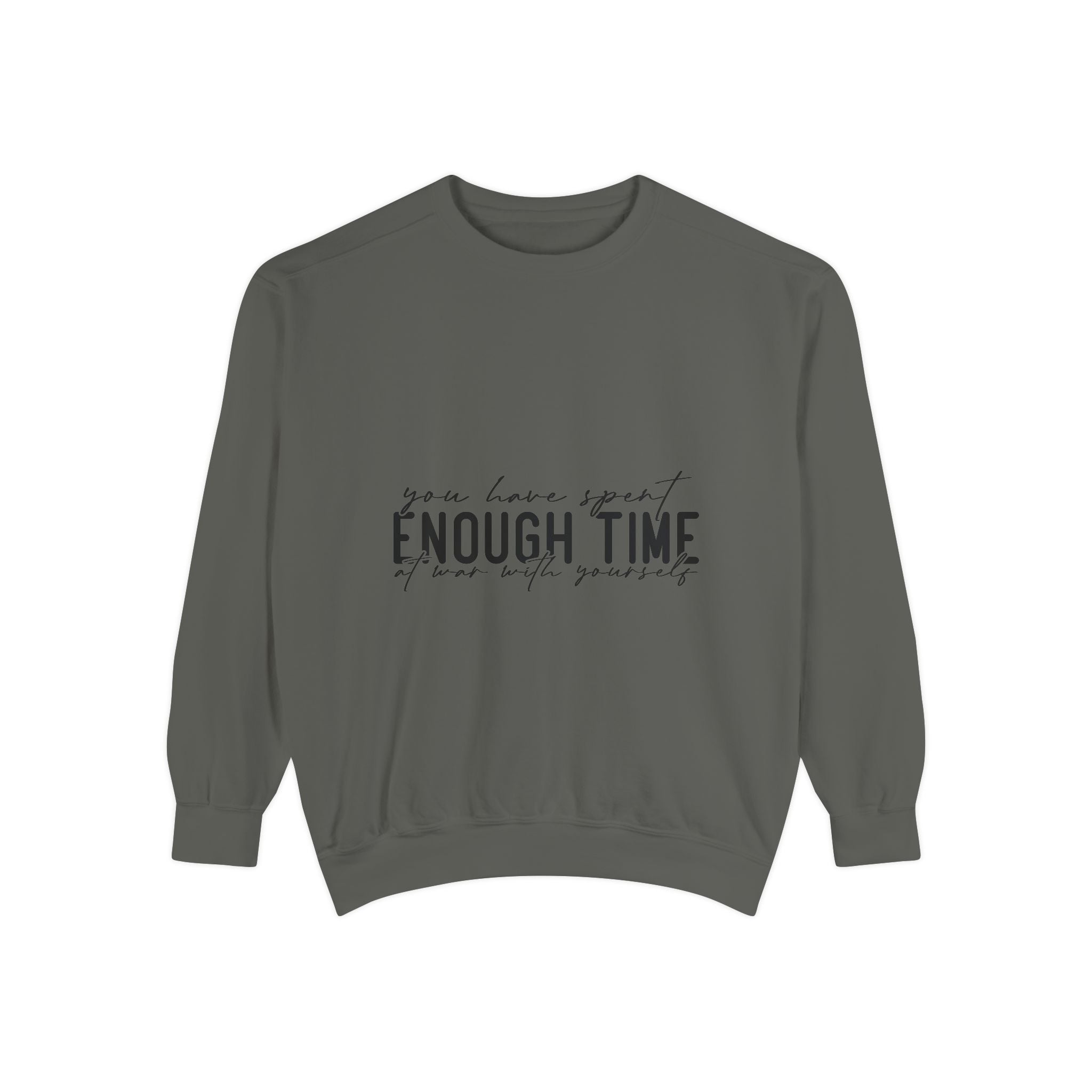 You Have Spent Enough Time at War with Yourself Unisex Sweatshirt