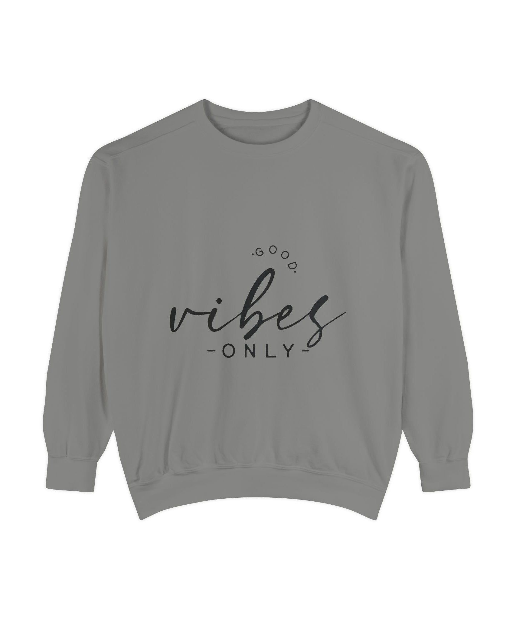 Good Vibes Only Unisex Sweatshirt