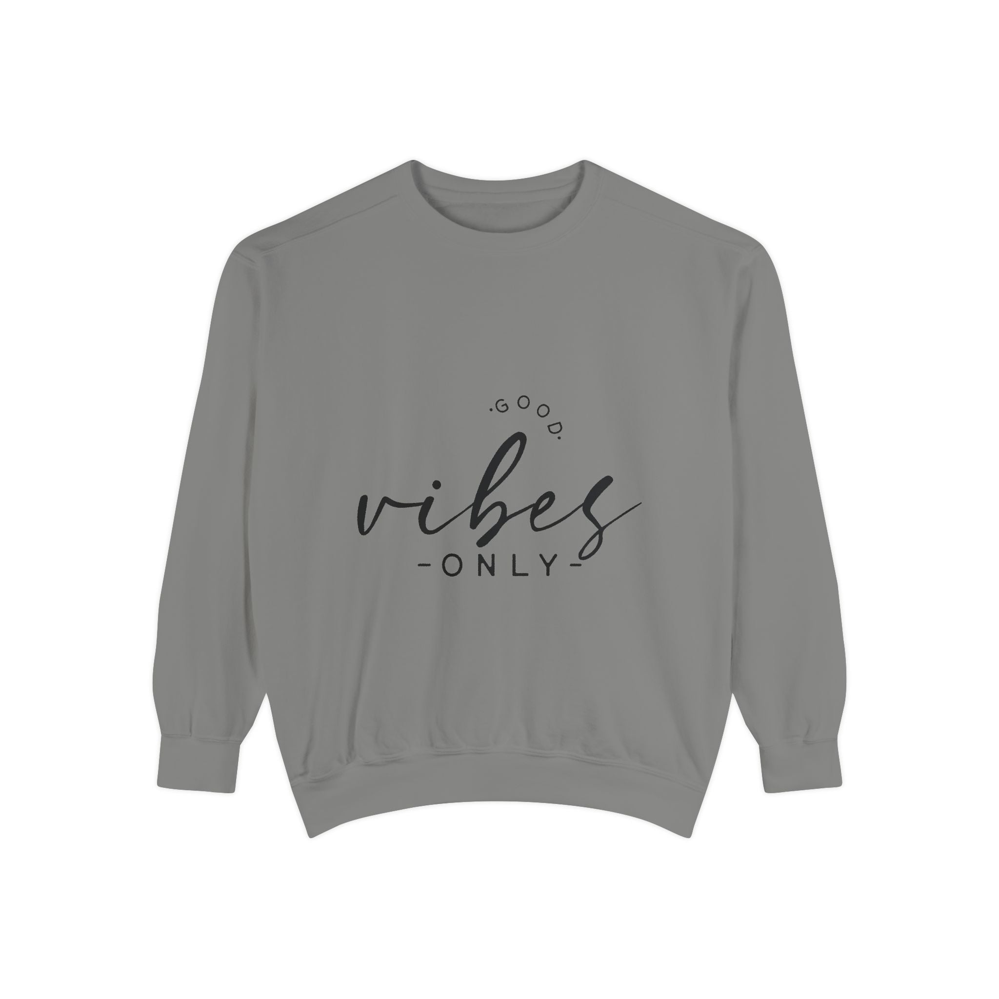 Good Vibes Only Unisex Sweatshirt