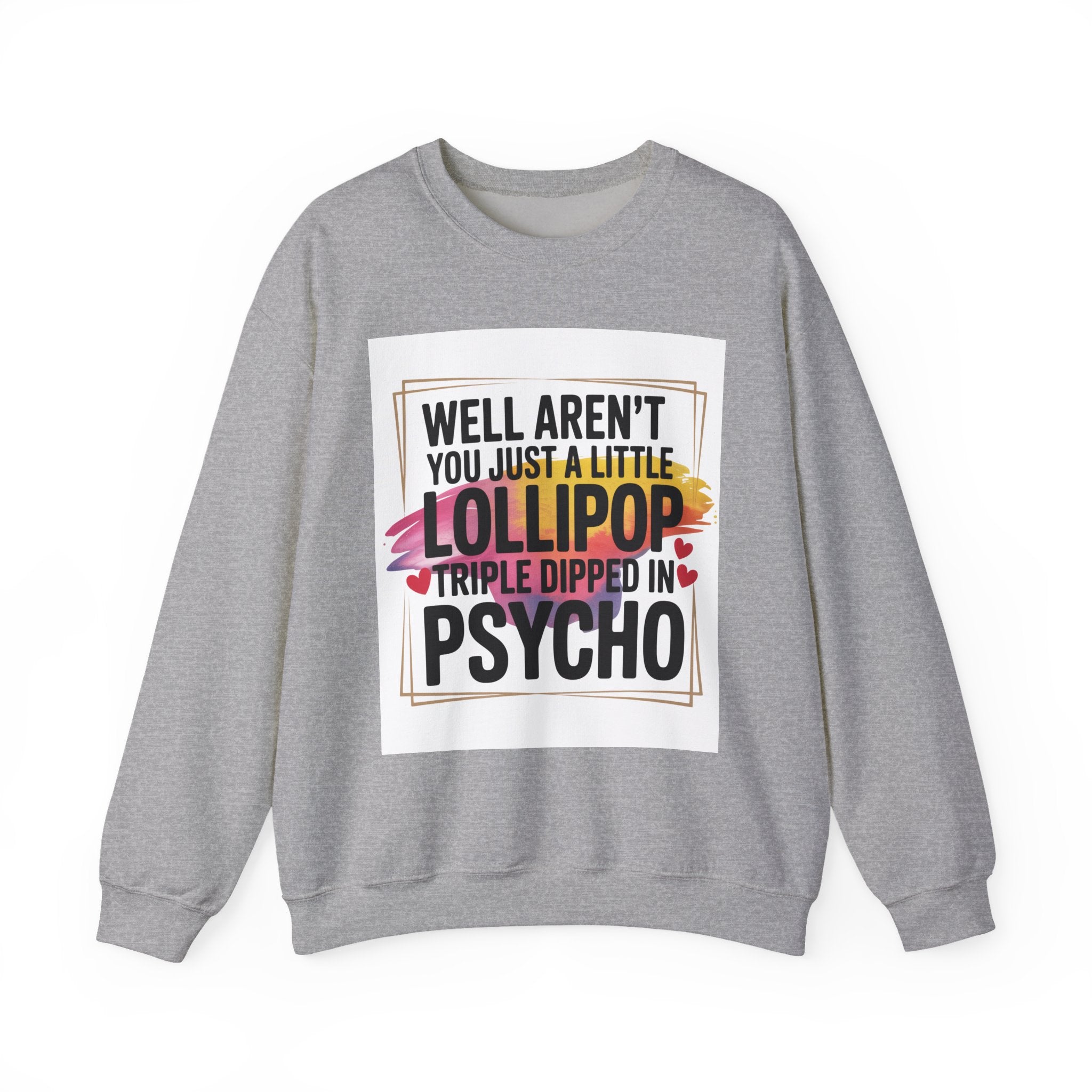 Psycho Lollipop Sweatshirt | Fun Casual Crewneck, Gift for Friends, Humor Apparel, Everyday Wear, Unique Fashion - Gallory Hive