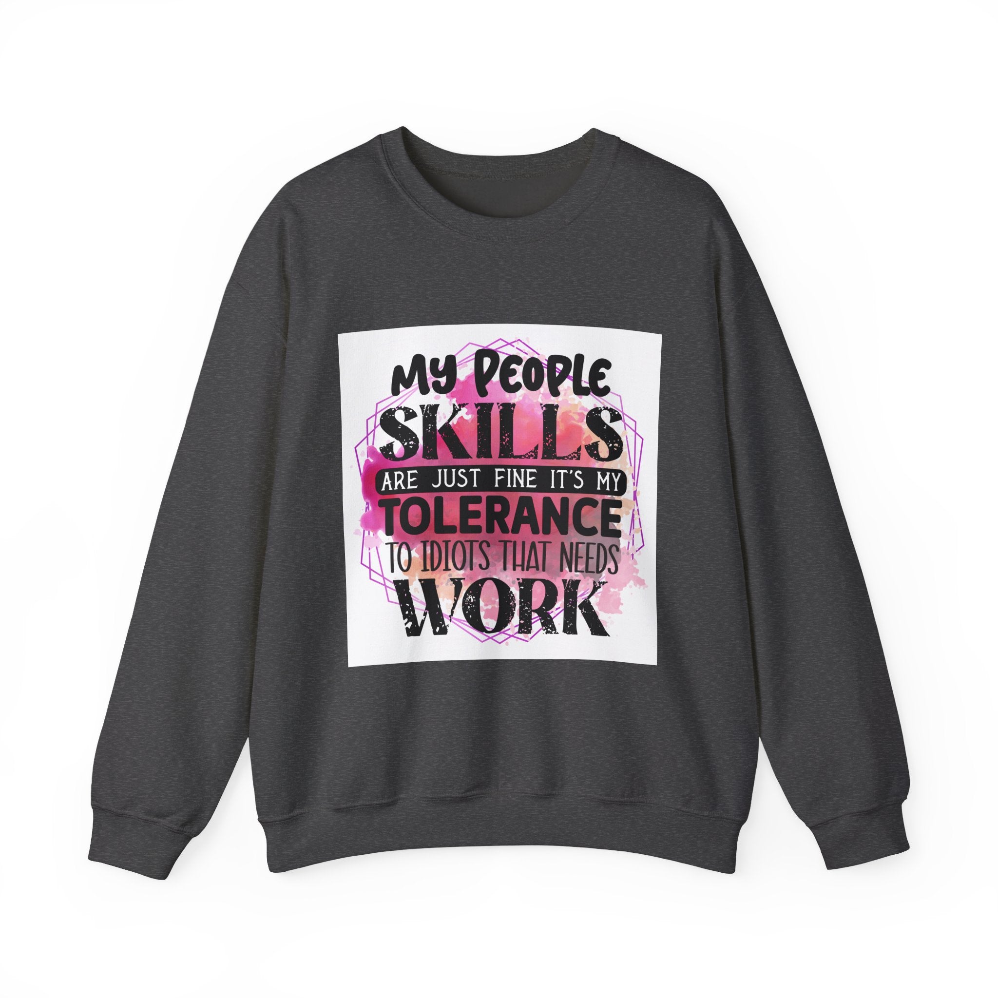 My people skills are just fine Quote Unisex Sweatshirt - Casual Humor Apparel, Gift for Friends, Family - Gallory Hive