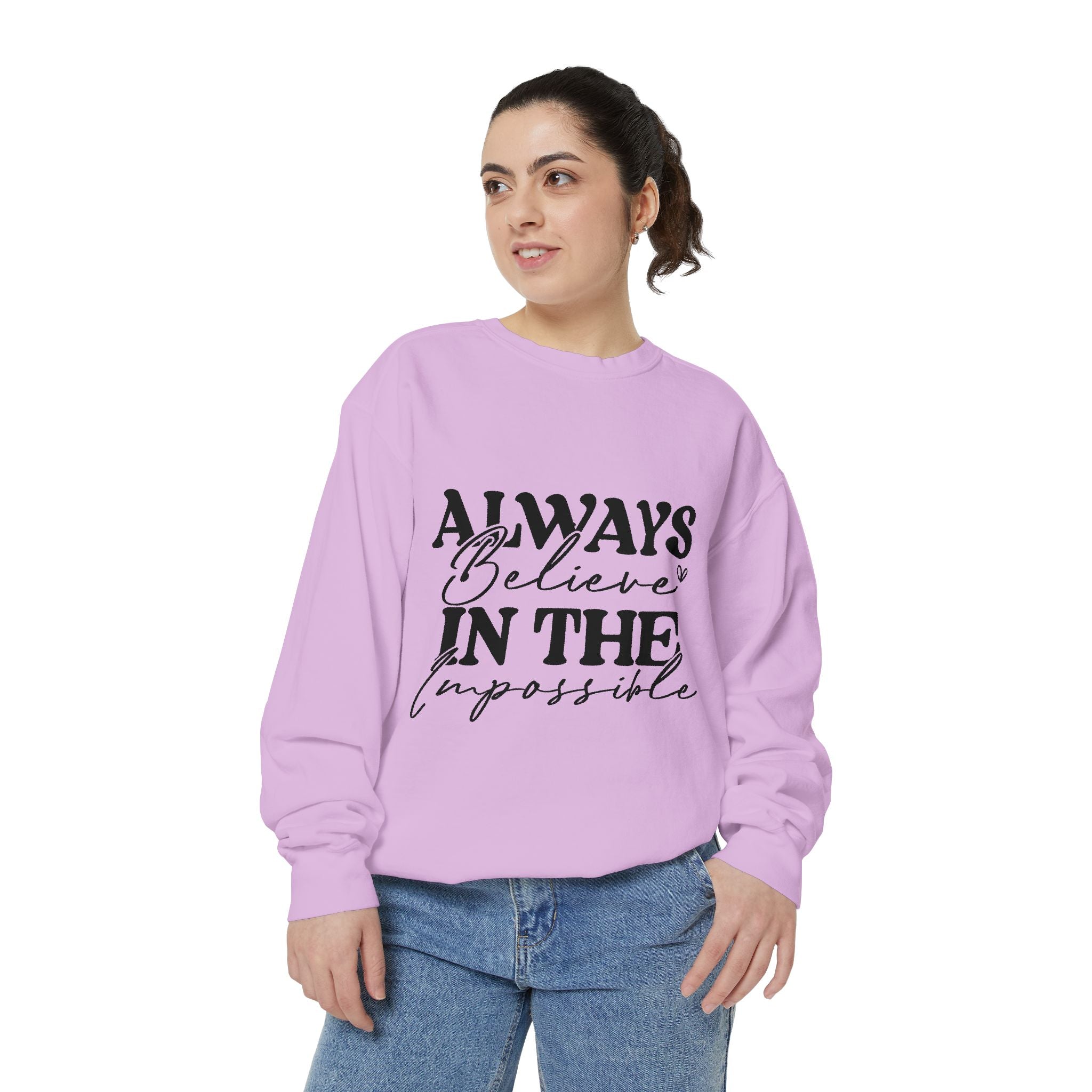 Always Believe in the Impossible Unisex Sweatshirt