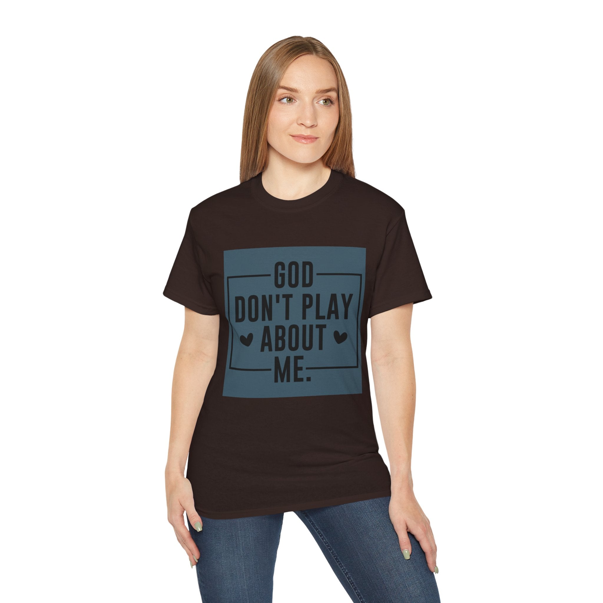 Unisex God don't play about me Tee - Inspirational Casual Wear, Christian T-Shirt, Motivational Gift, Faith-Based Apparel, Everyday Comfort