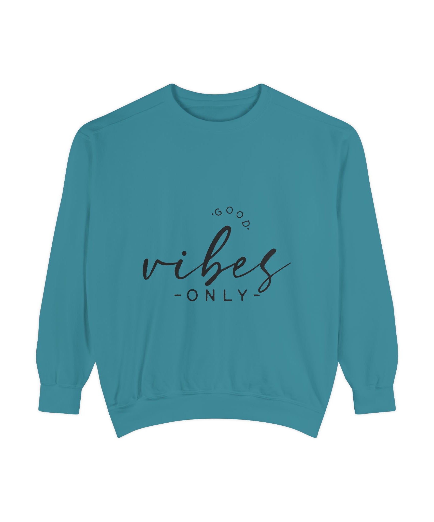 Good Vibes Only Unisex Sweatshirt