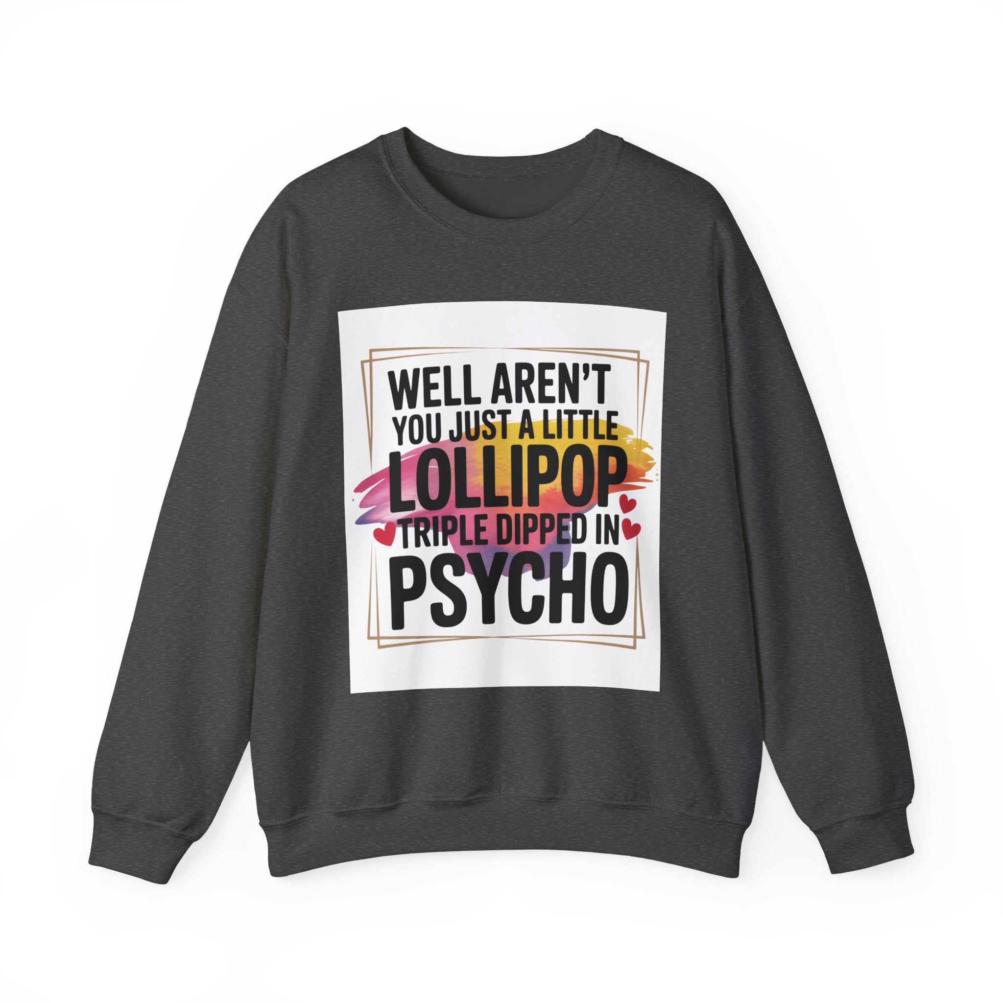 Psycho Lollipop Sweatshirt | Fun Casual Crewneck, Gift for Friends, Humor Apparel, Everyday Wear, Unique Fashion