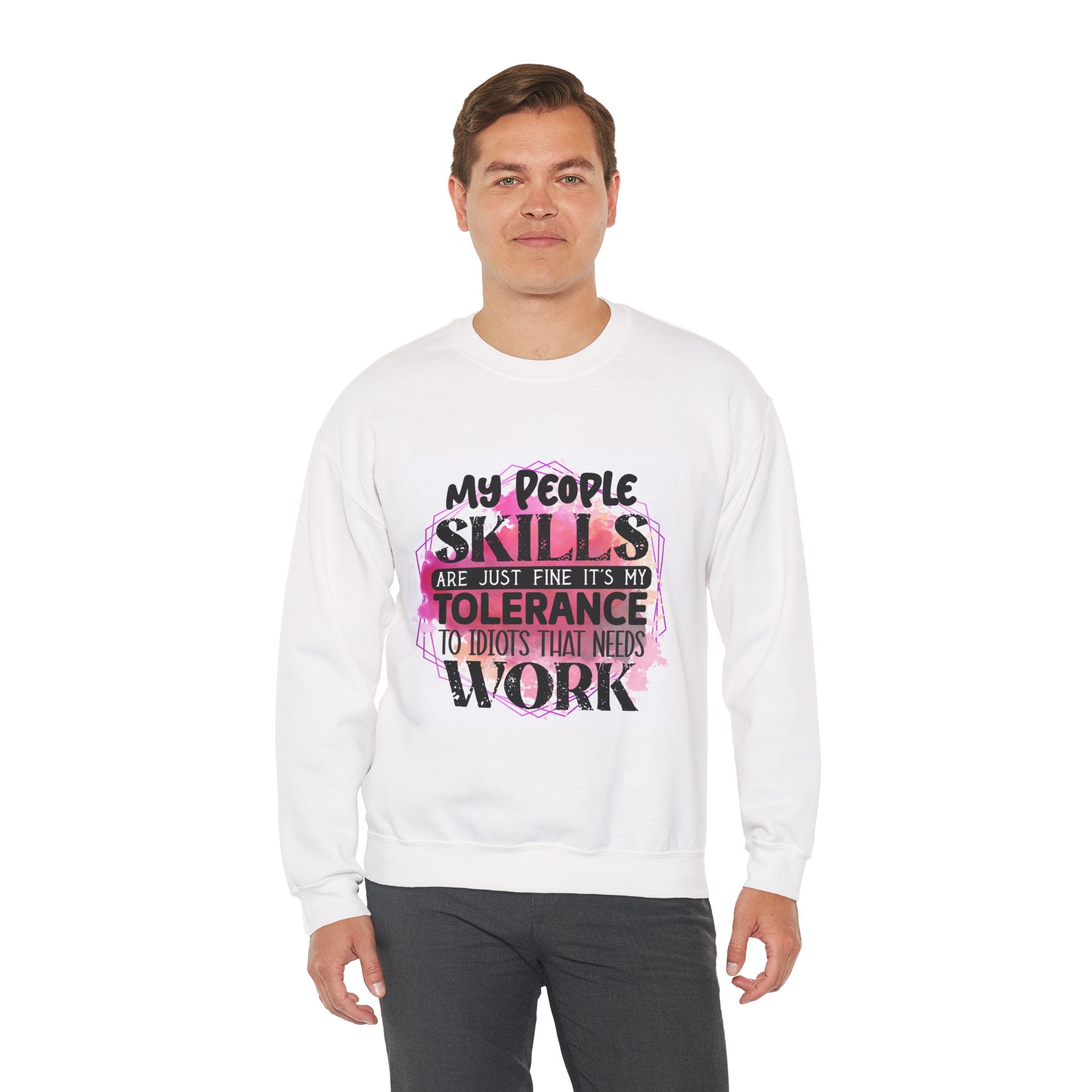 My people skills are just fine Quote Unisex Sweatshirt - Casual Humor Apparel, Gift for Friends, Family