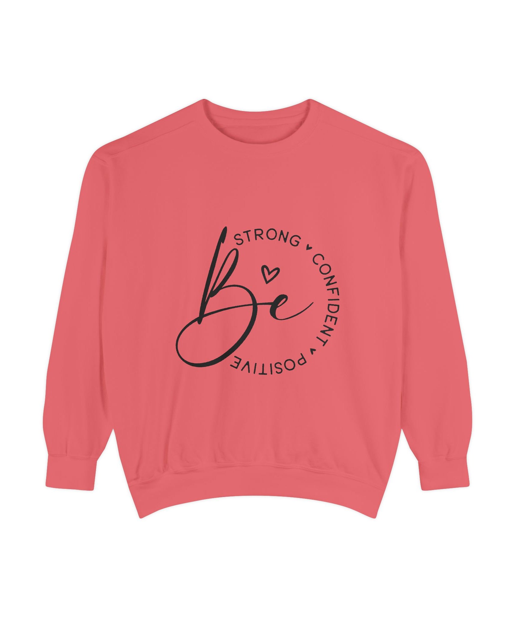 Unisex Inspirational Sweatshirt – Be Strong