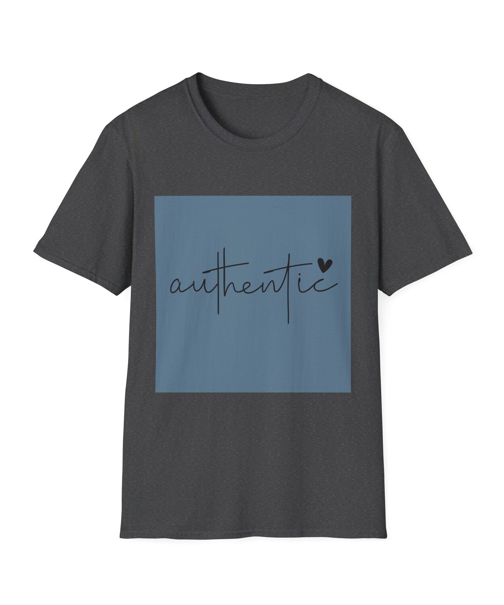 Unisex T-Shirt – "Authentic" Quote Tee - Positive Affirmation Shirt for Friends, Inspirational Tee - Gallory Hive