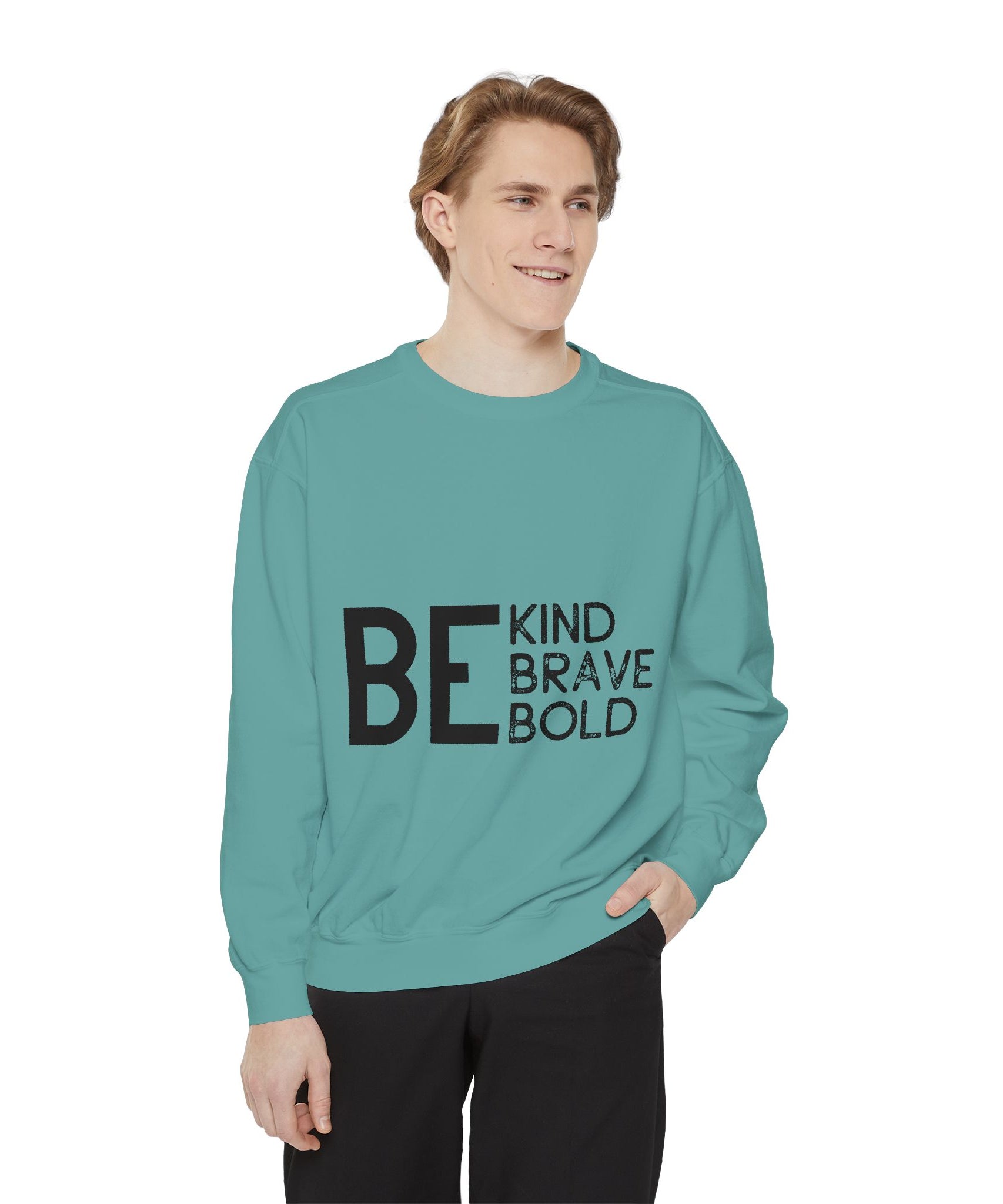 Be Kind Brave Bold Printed Sweatshirt