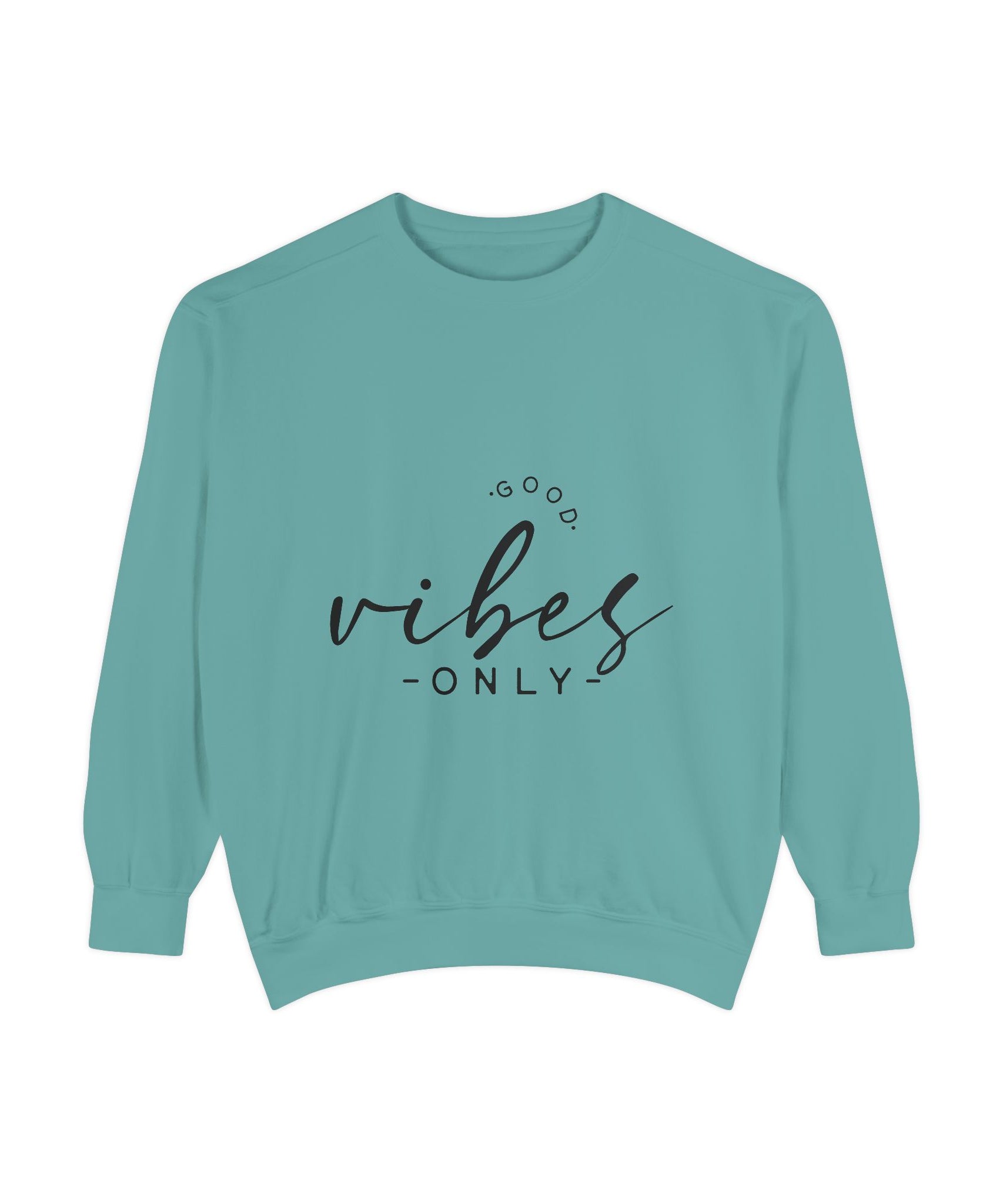 Good Vibes Only Unisex Sweatshirt