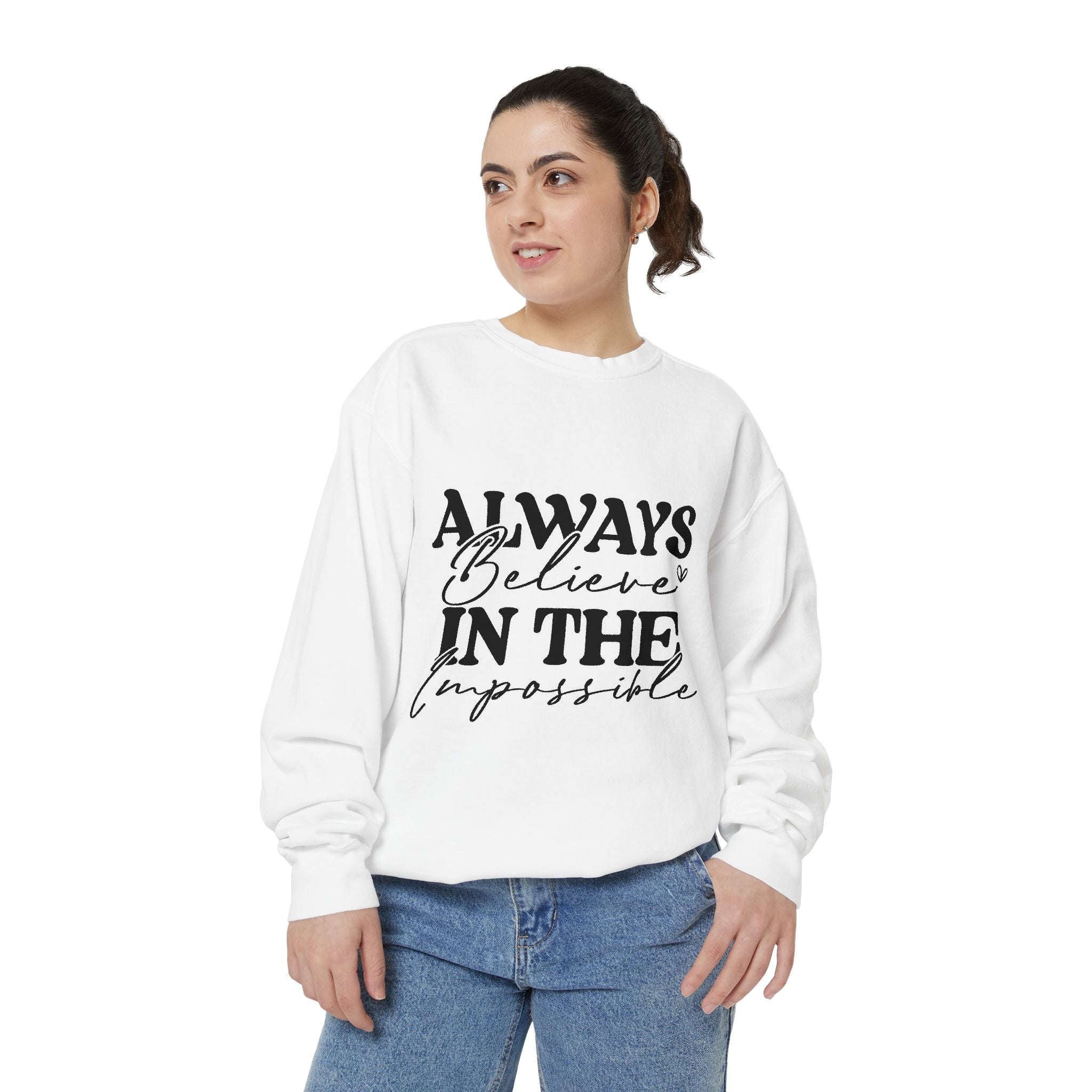 Always Believe in the Impossible Unisex Sweatshirt