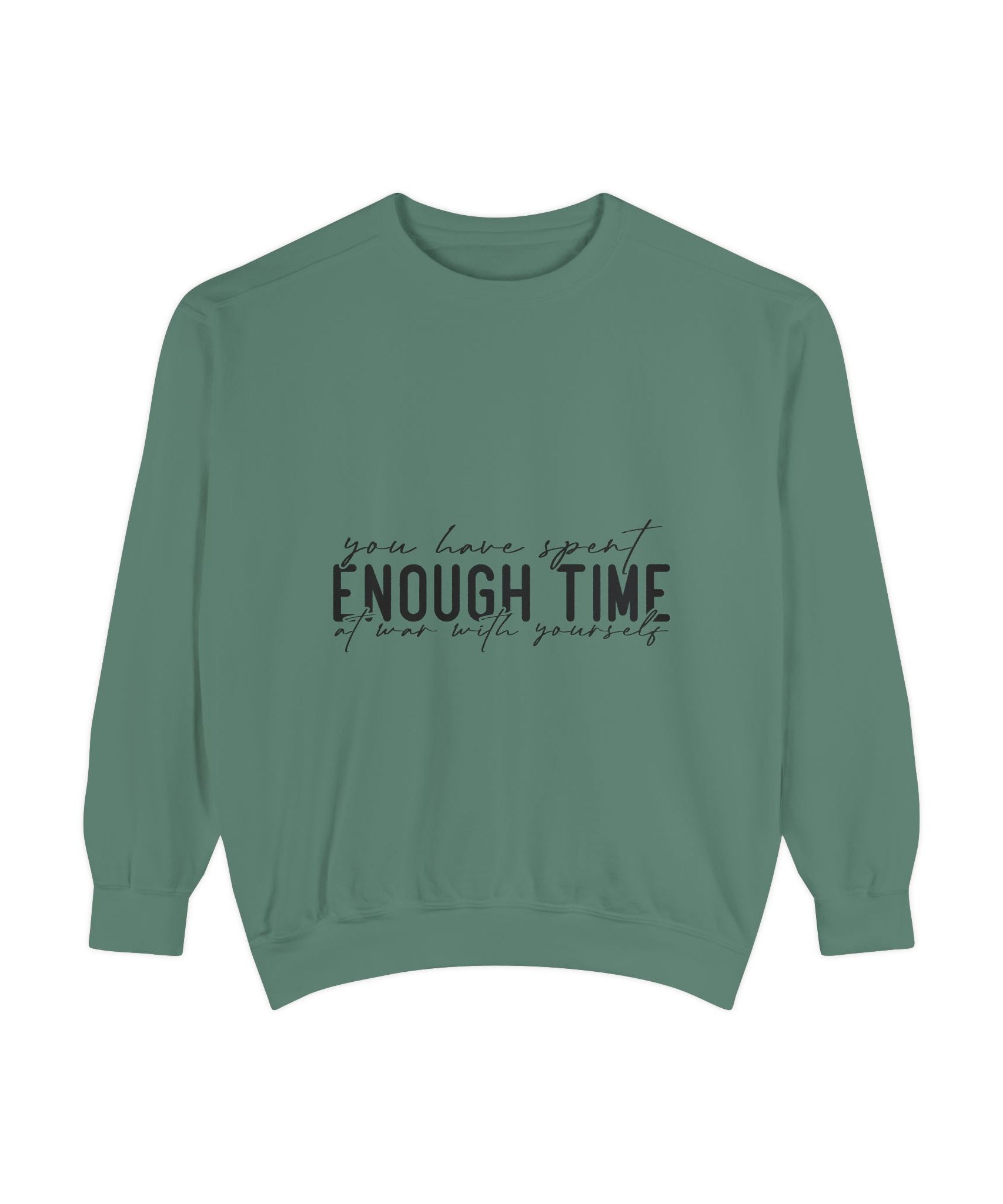 You Have Spent Enough Time at War with Yourself Unisex Sweatshirt