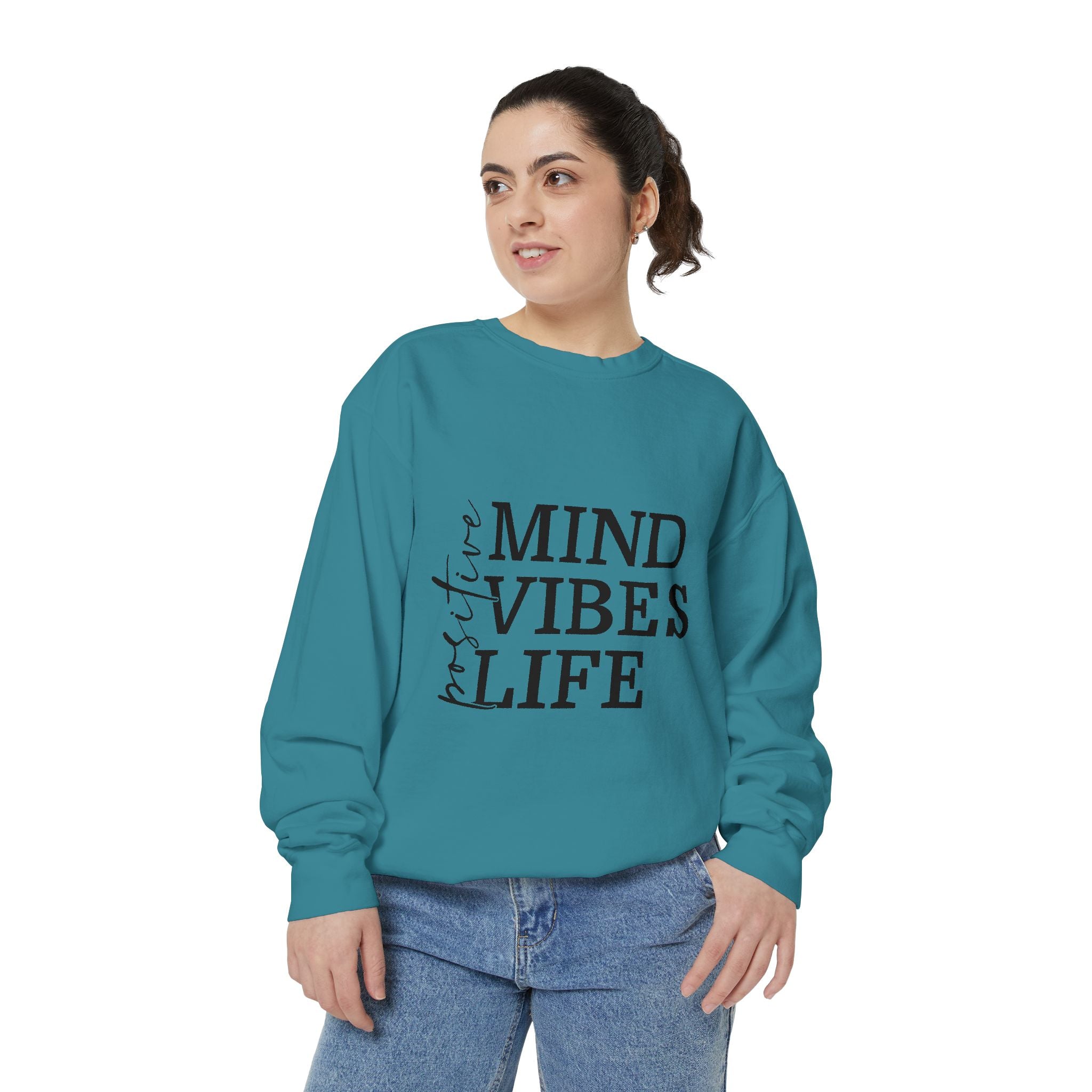 Positive Mind Vibes Life Unisex Sweatshirt