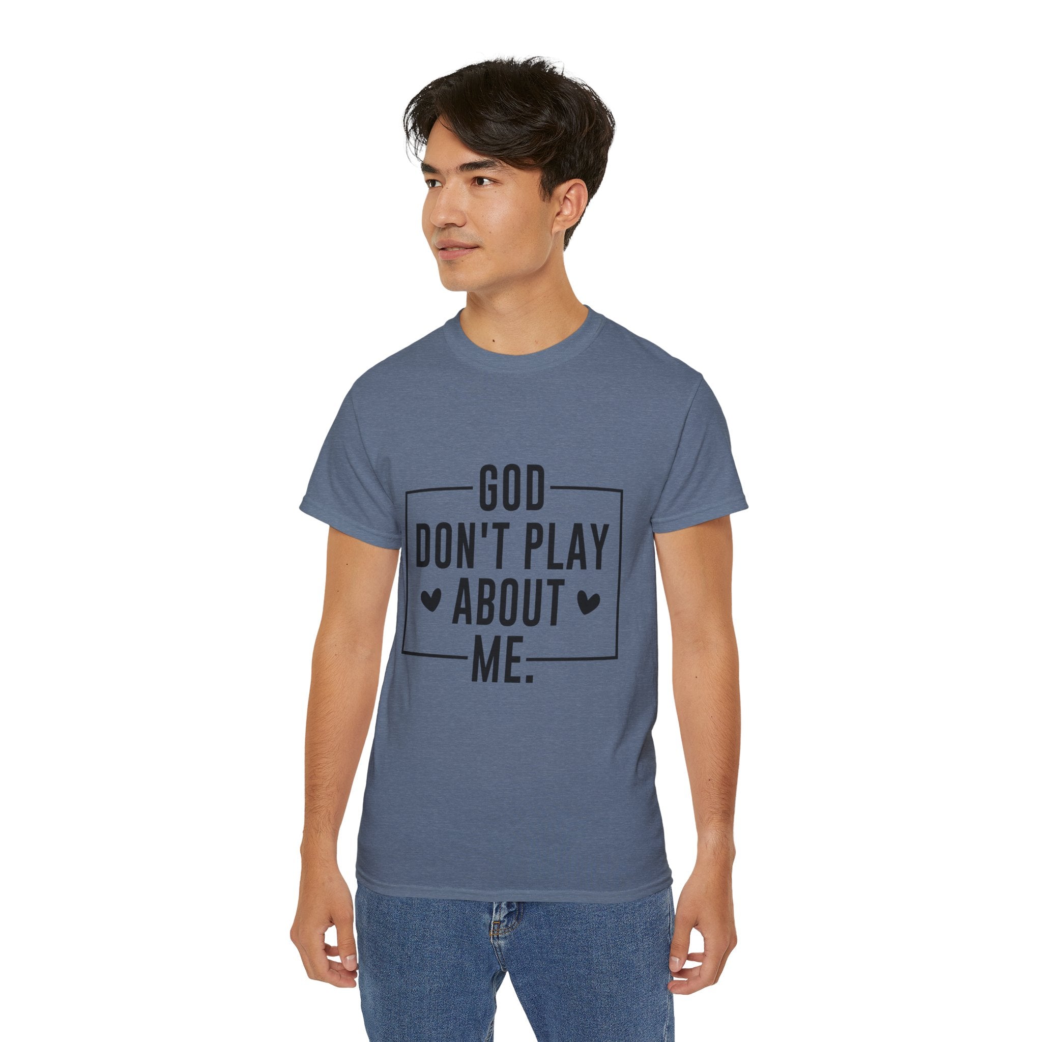 Unisex God don't play about me Tee - Inspirational Casual Wear, Christian T-Shirt, Motivational Gift, Faith-Based Apparel, Everyday Comfort