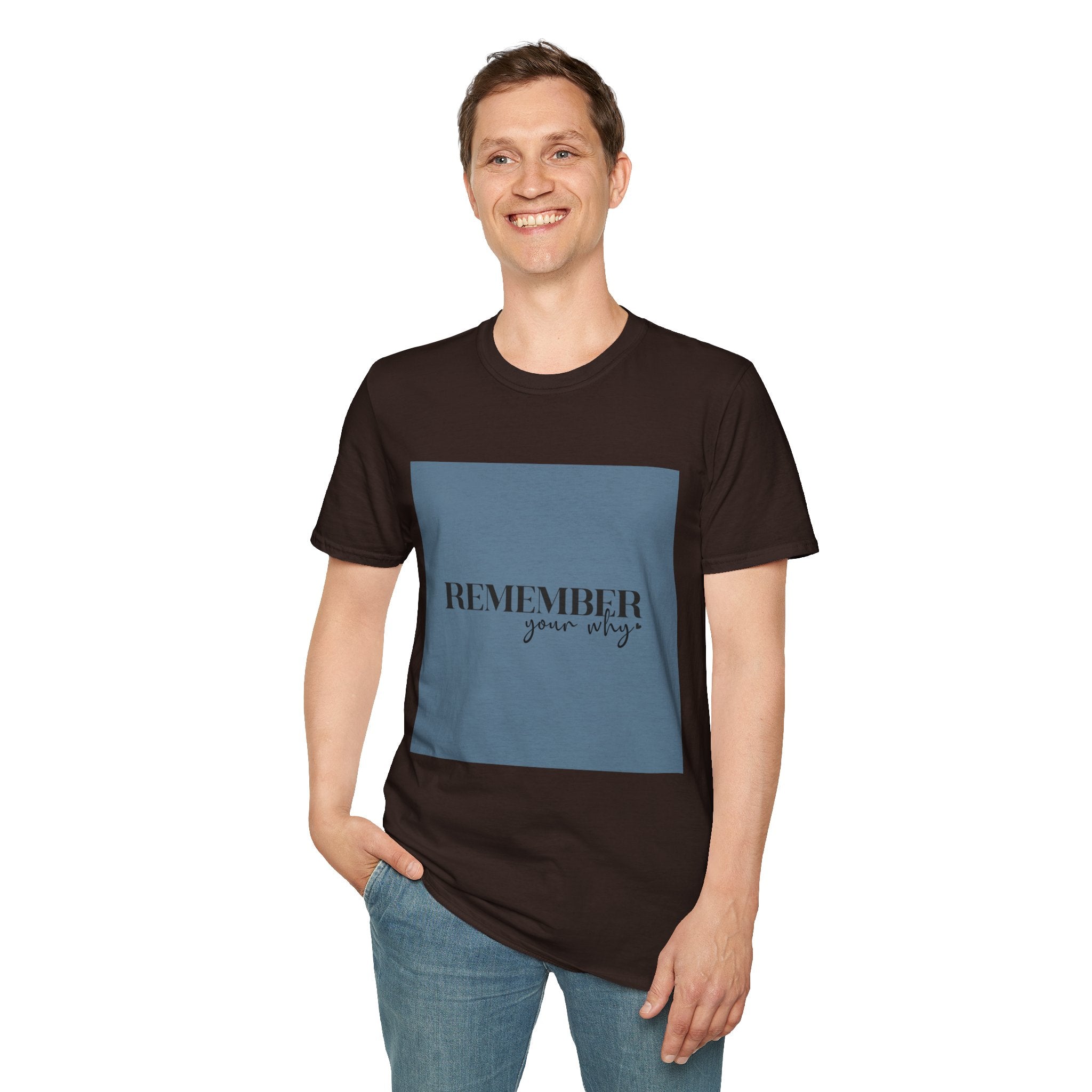 Unisex T-Shirt – "Remember your why" Inspirational Quote Tee - Positive Affirmation Shirt for Friends, Inspirational Tee