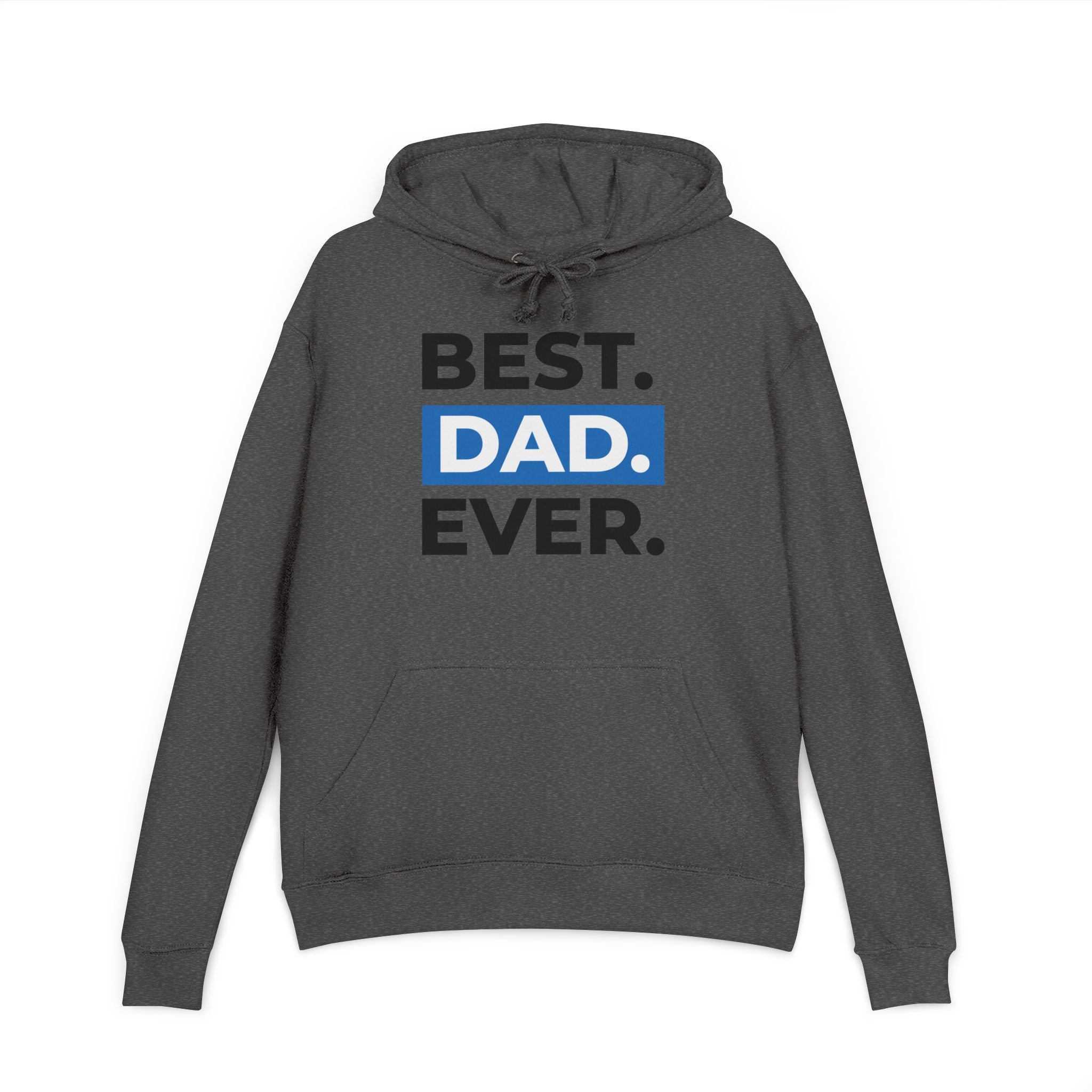 Best Dad Ever Unisex French Terry Hoodie | Perfect Father's Day Gift
