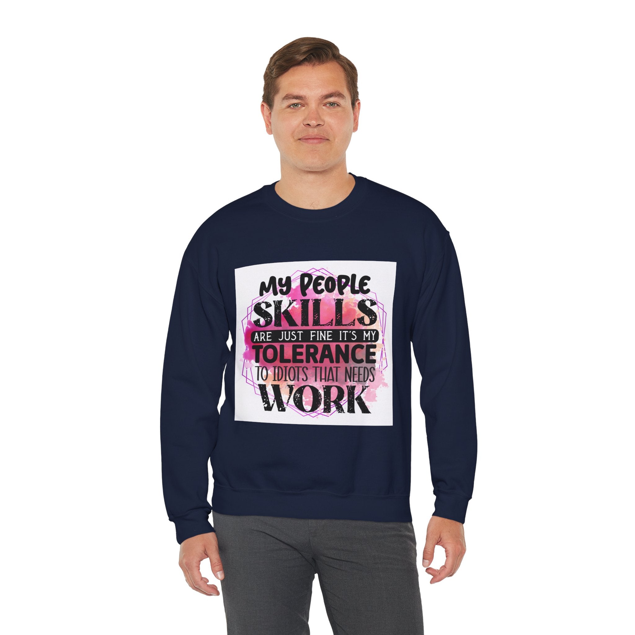 My people skills are just fine Quote Unisex Sweatshirt - Casual Humor Apparel, Gift for Friends, Family