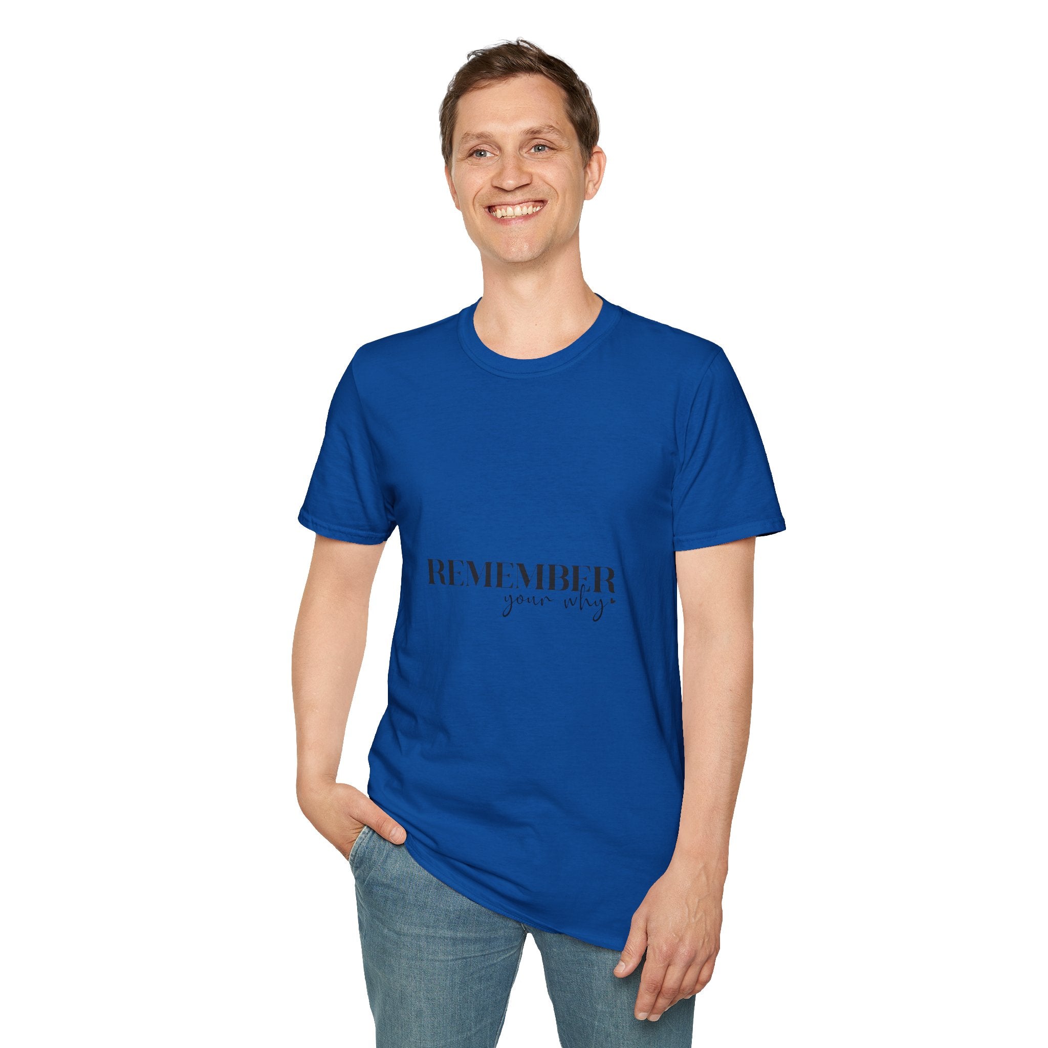 Unisex T-Shirt – "Remember your why" Inspirational Quote Tee - Positive Affirmation Shirt for Friends, Inspirational Tee