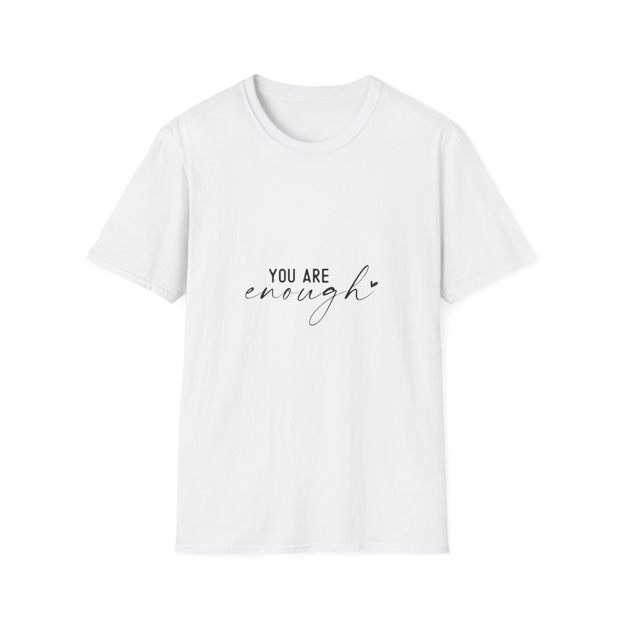 Unisex T-Shirt – "You Are Enough" Inspirational Quote Tee - Positive Affirmation Shirt for Friends, Inspirational Tee