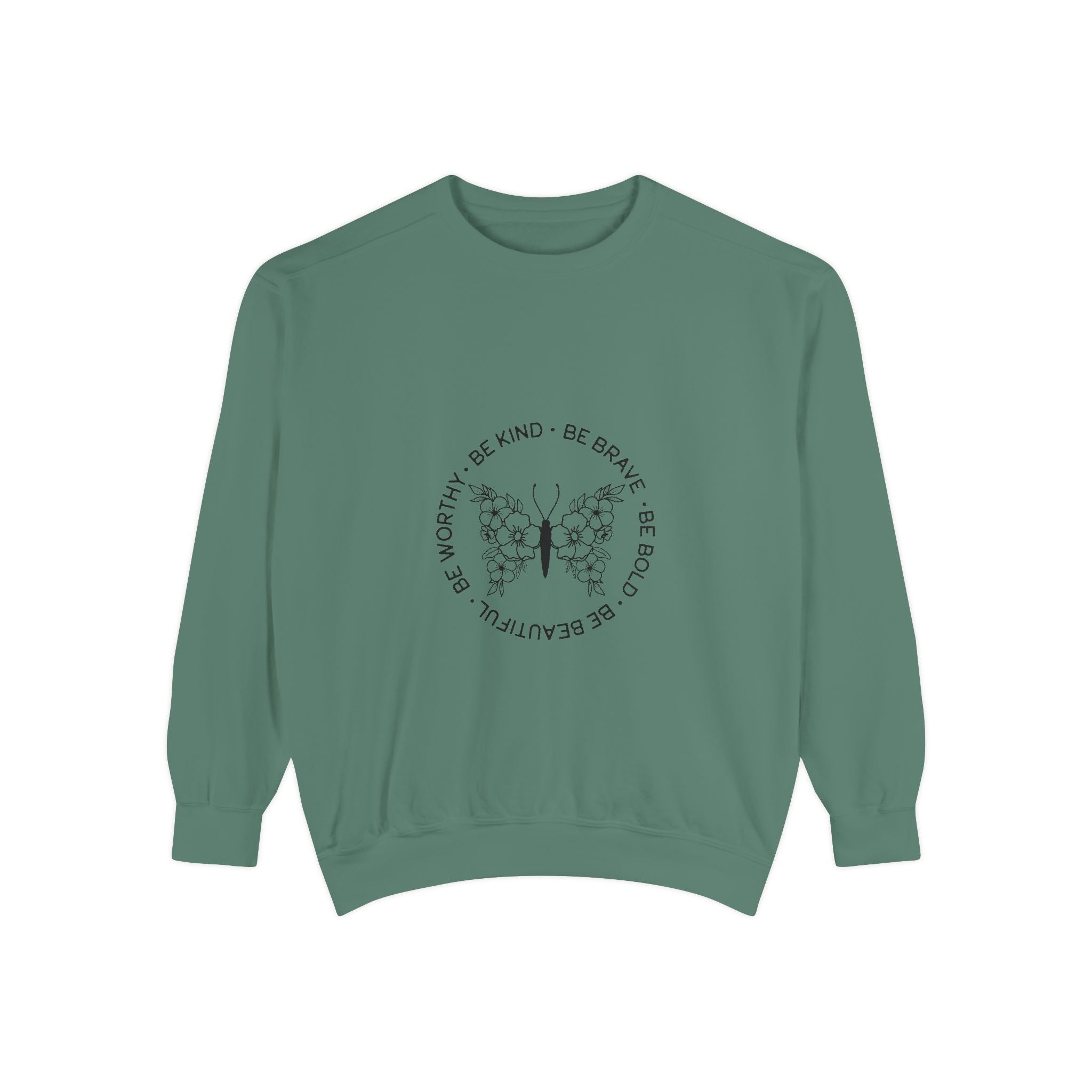Be Kind Brave Worthy Bold Beautiful Unisex Sweatshirt