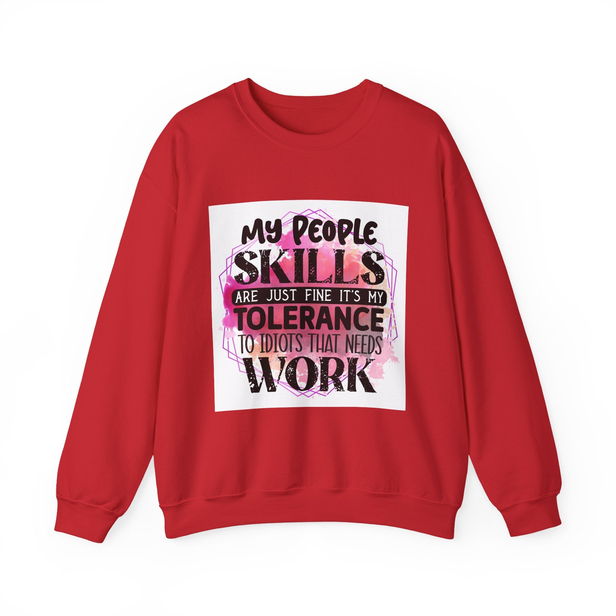 My people skills are just fine Quote Unisex Sweatshirt - Casual Humor Apparel, Gift for Friends, Family