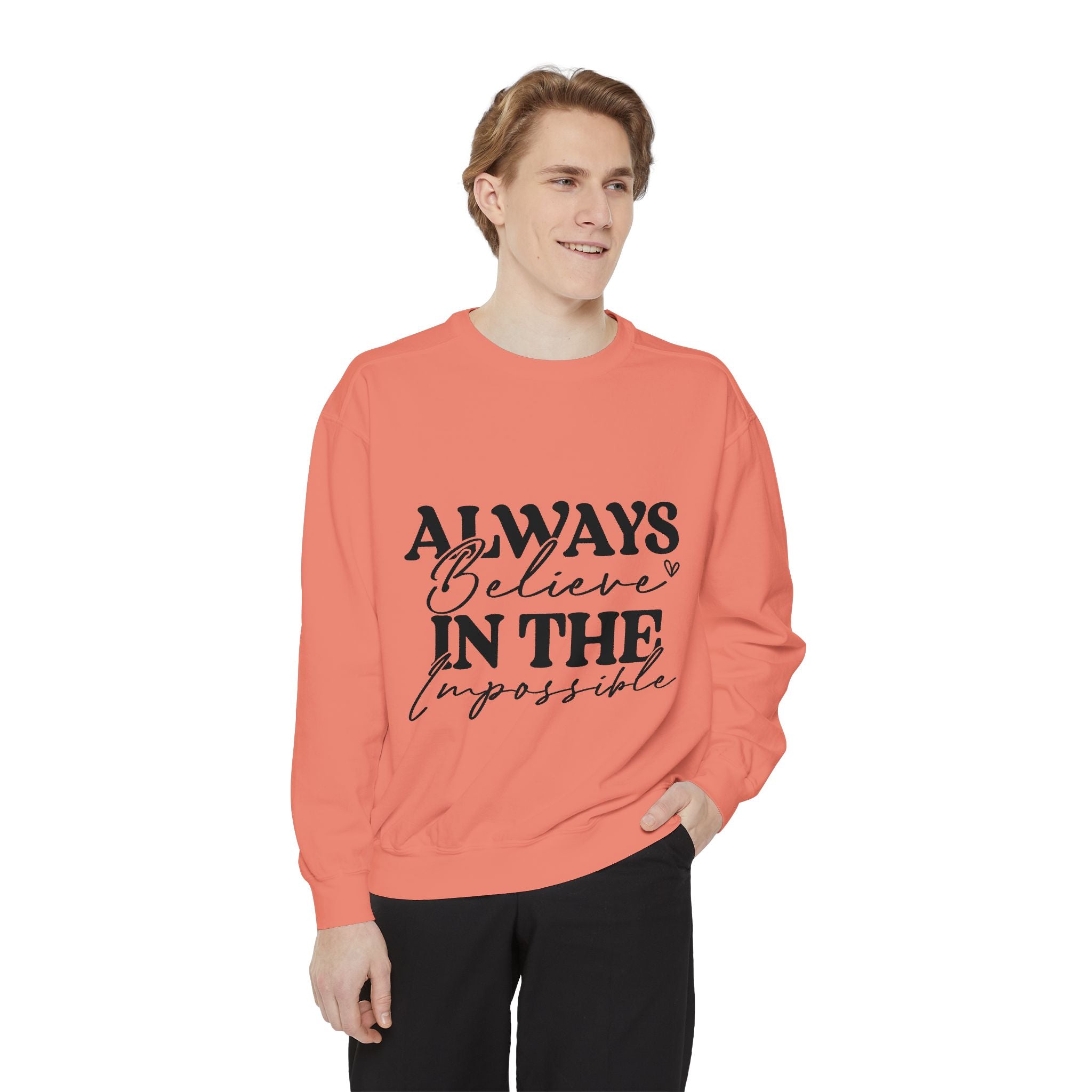Always Believe in the Impossible Unisex Sweatshirt