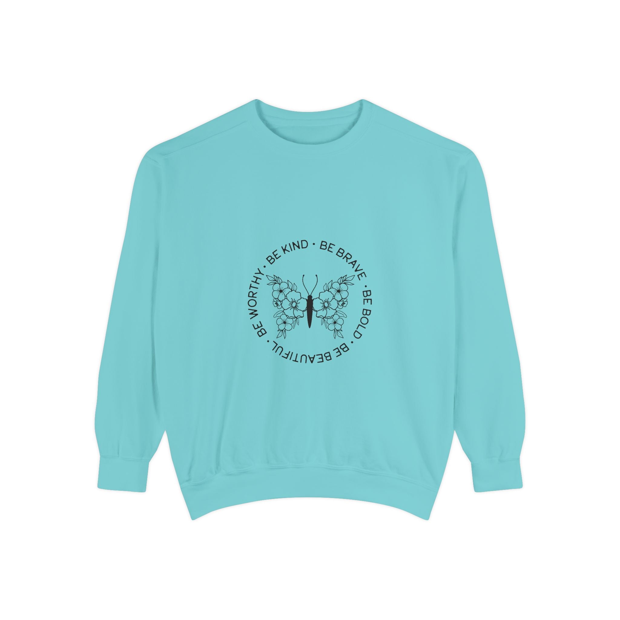 Be Kind Brave Worthy Bold Beautiful Unisex Sweatshirt