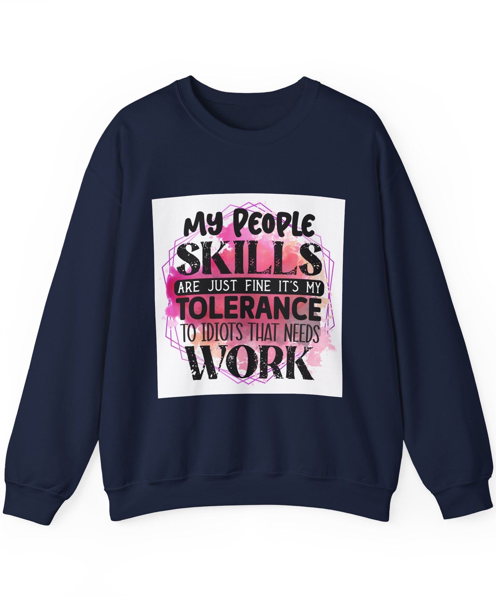My people skills are just fine Quote Unisex Sweatshirt - Casual Humor Apparel, Gift for Friends, Family - Gallory Hive
