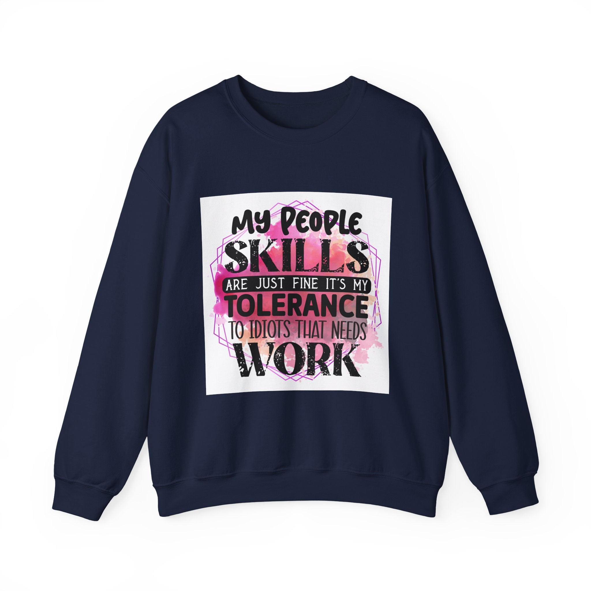 My people skills are just fine Quote Unisex Sweatshirt - Casual Humor Apparel, Gift for Friends, Family - Gallory Hive