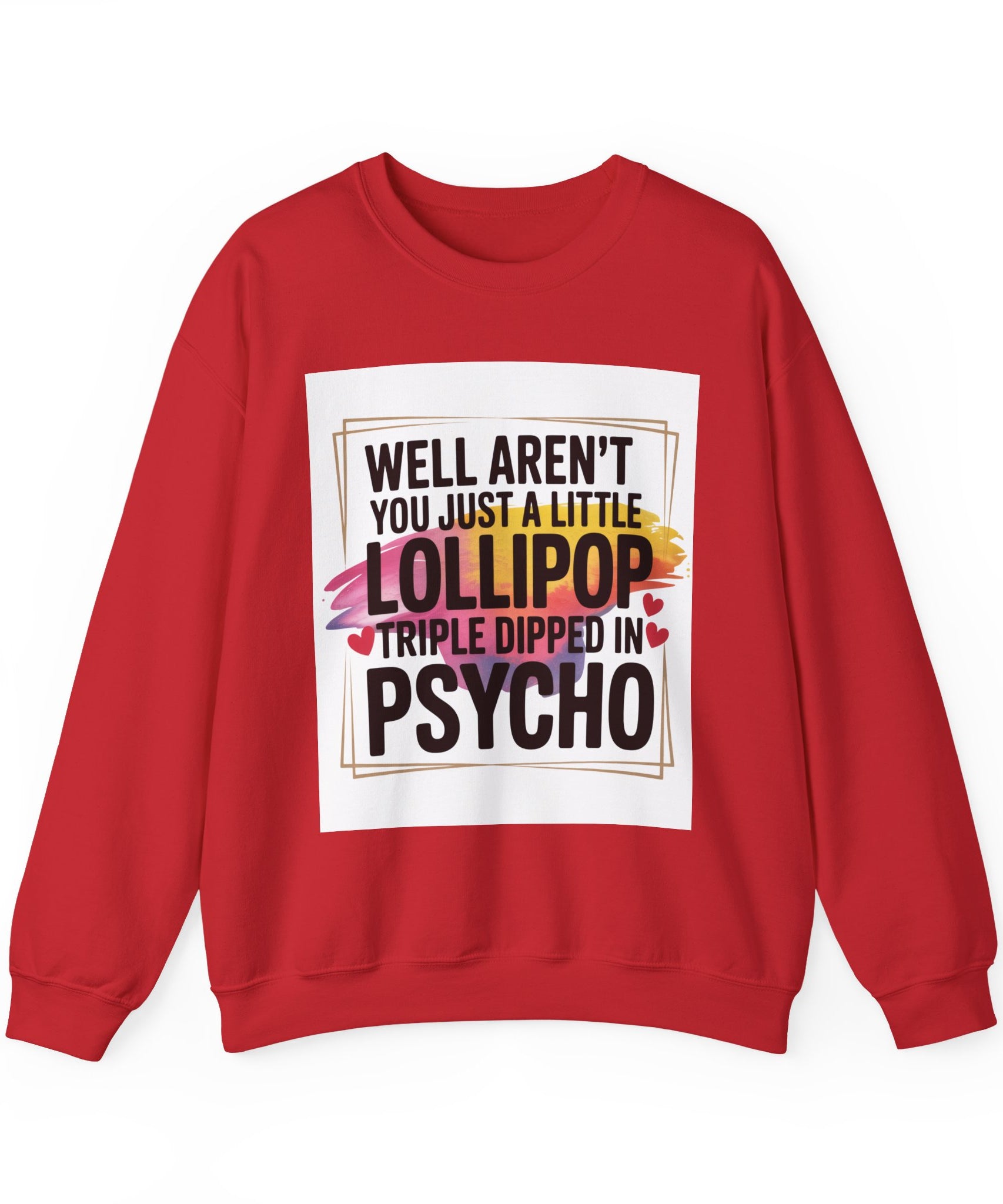 Psycho Lollipop Sweatshirt | Fun Casual Crewneck, Gift for Friends, Humor Apparel, Everyday Wear, Unique Fashion - Gallory Hive