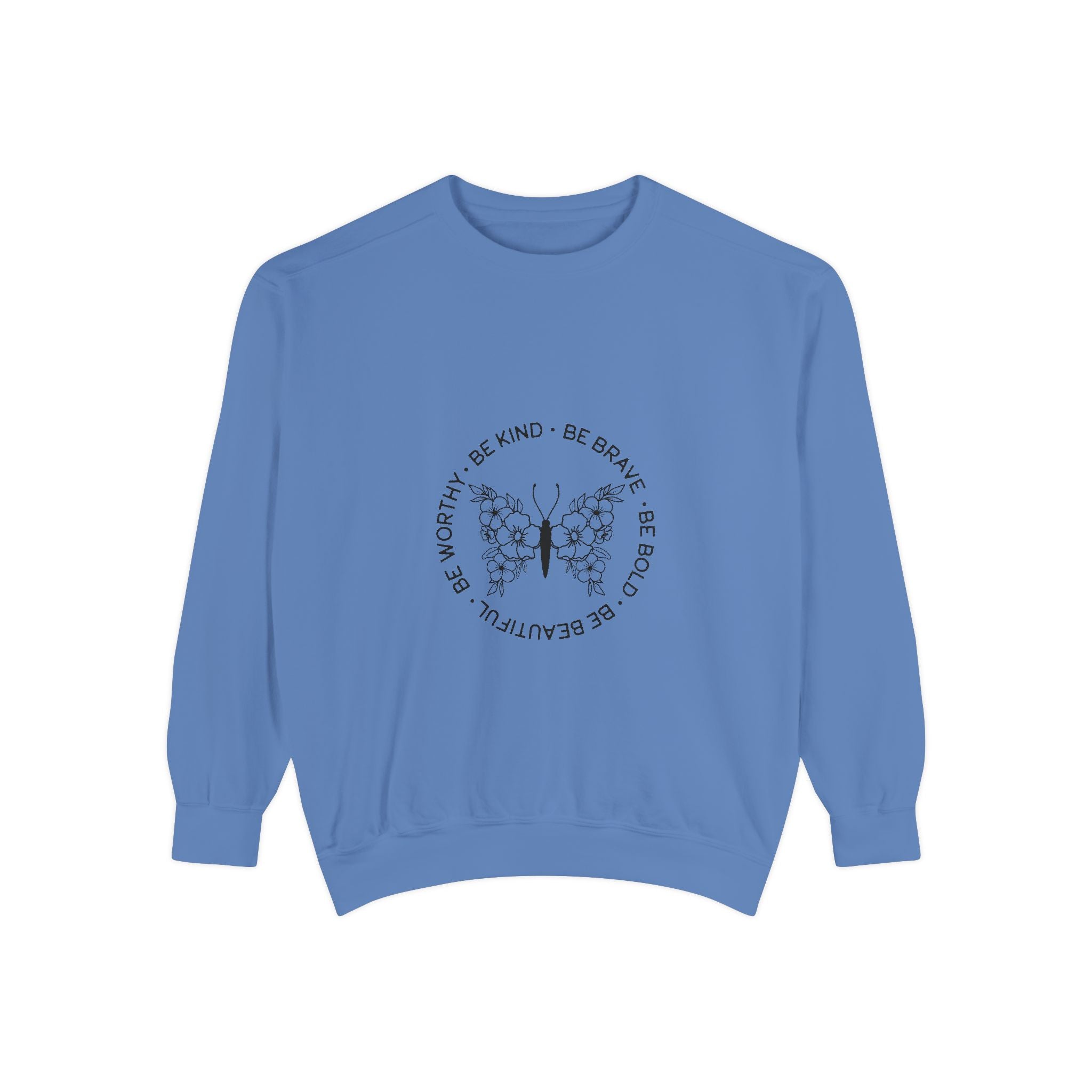 Be Kind Brave Worthy Bold Beautiful Unisex Sweatshirt