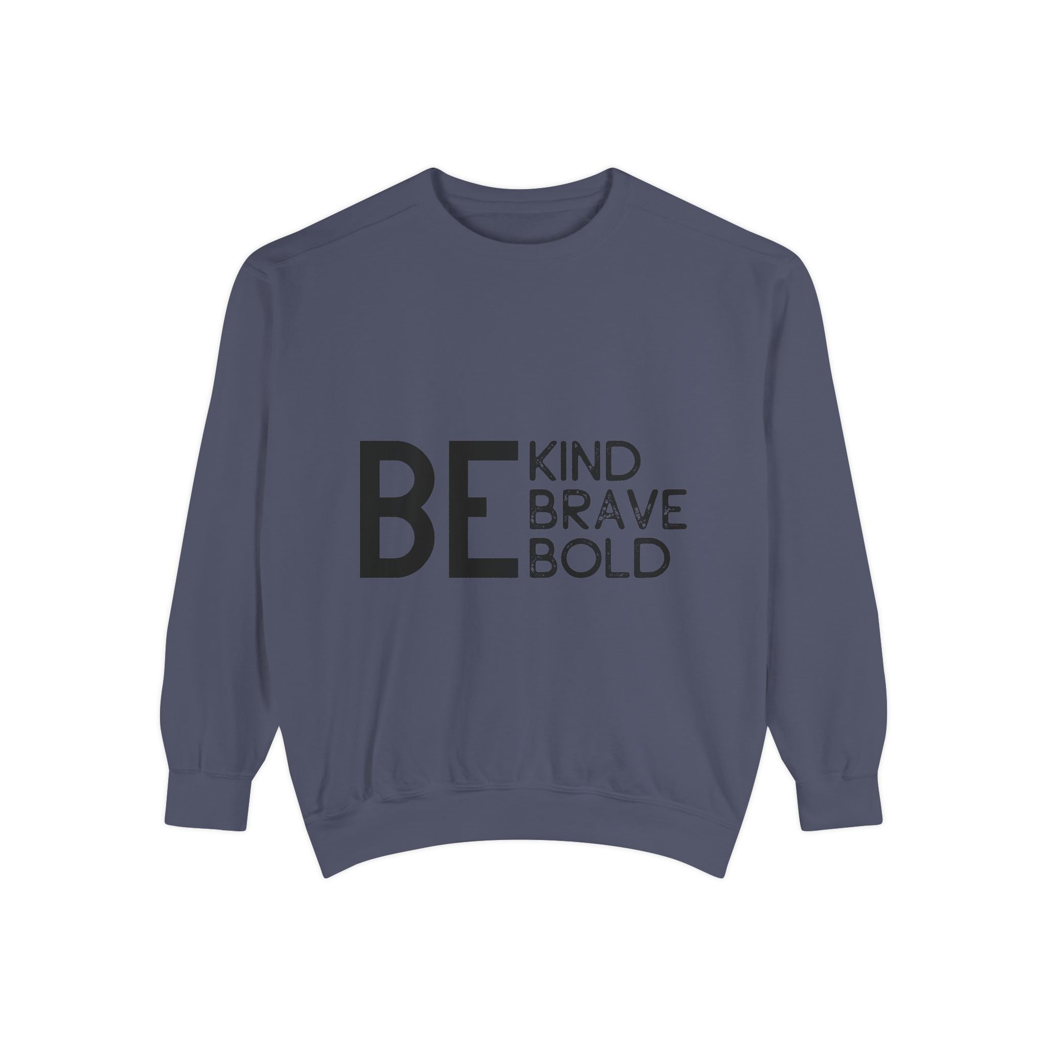 Be Kind Brave Bold Printed Sweatshirt