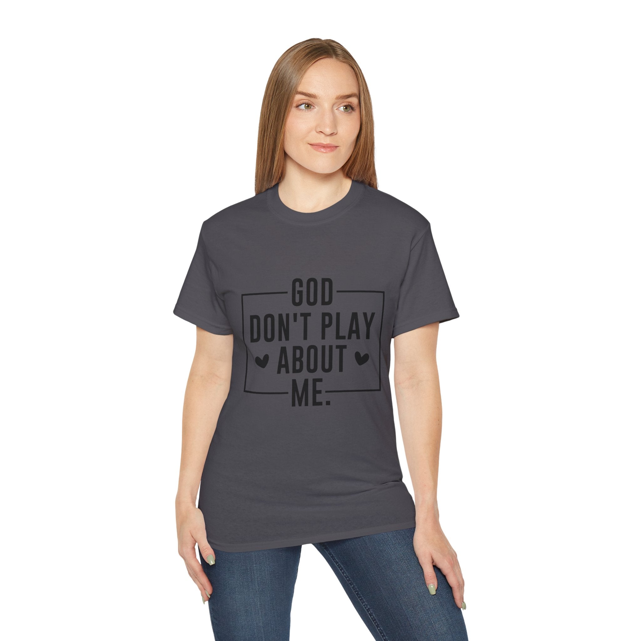 Unisex God don't play about me Tee - Inspirational Casual Wear, Christian T-Shirt, Motivational Gift, Faith-Based Apparel, Everyday Comfort