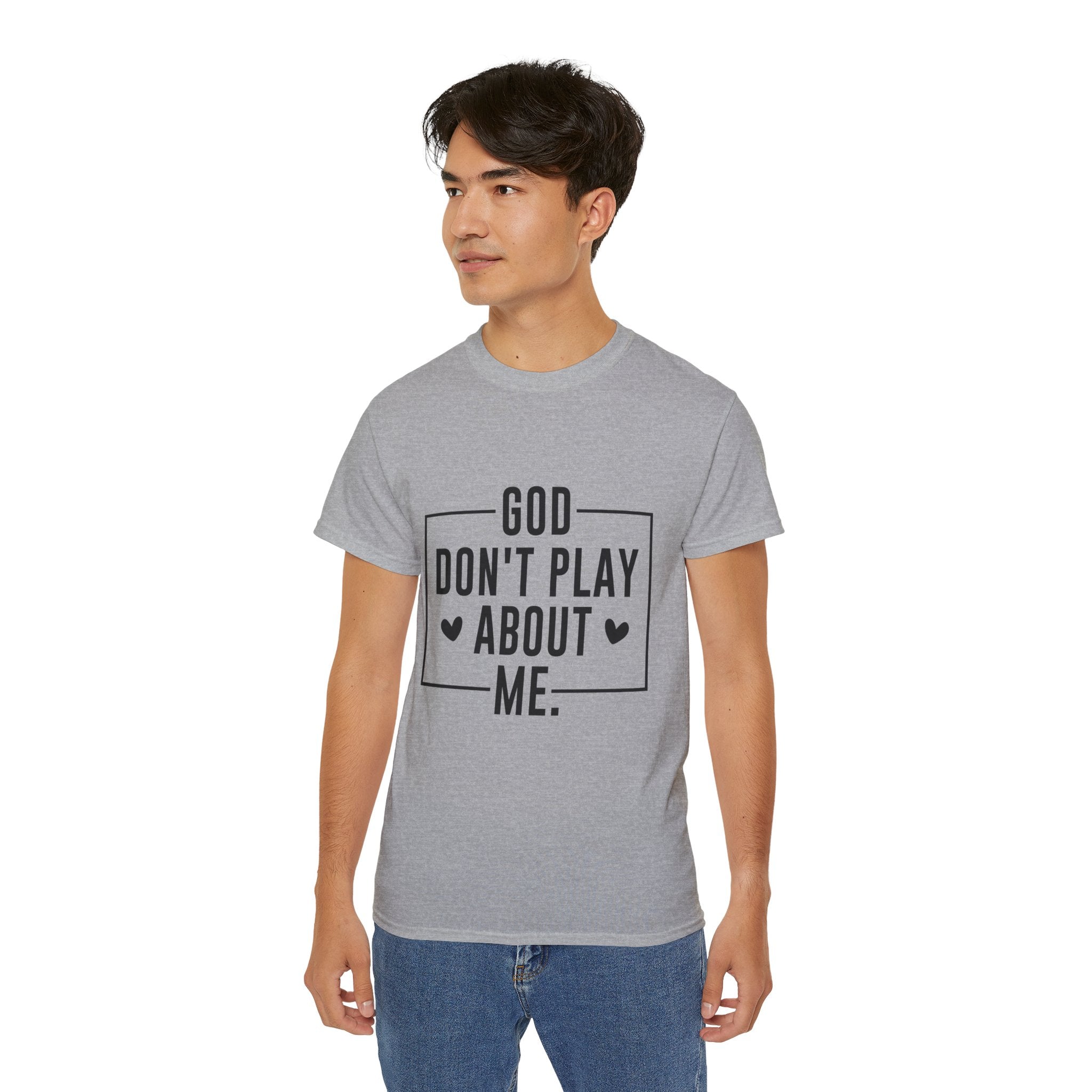 Unisex God don't play about me Tee - Inspirational Casual Wear, Christian T-Shirt, Motivational Gift, Faith-Based Apparel, Everyday Comfort