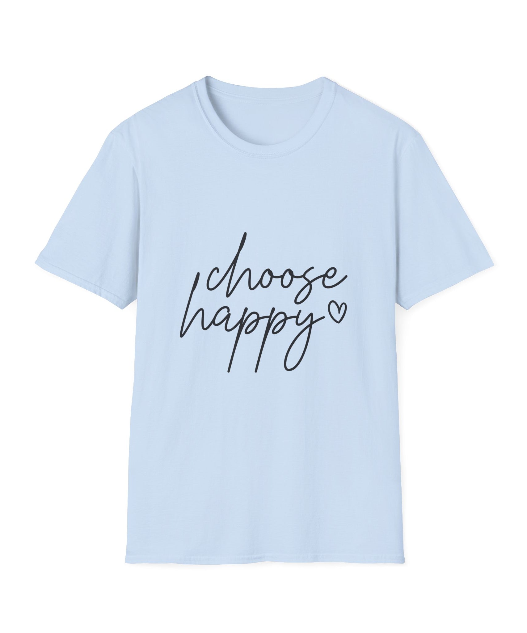 Unisex T-Shirt – "Choose Happy" Quote Tee - Positive Affirmation Shirt for Friends, Inspirational Tee - Gallory Hive